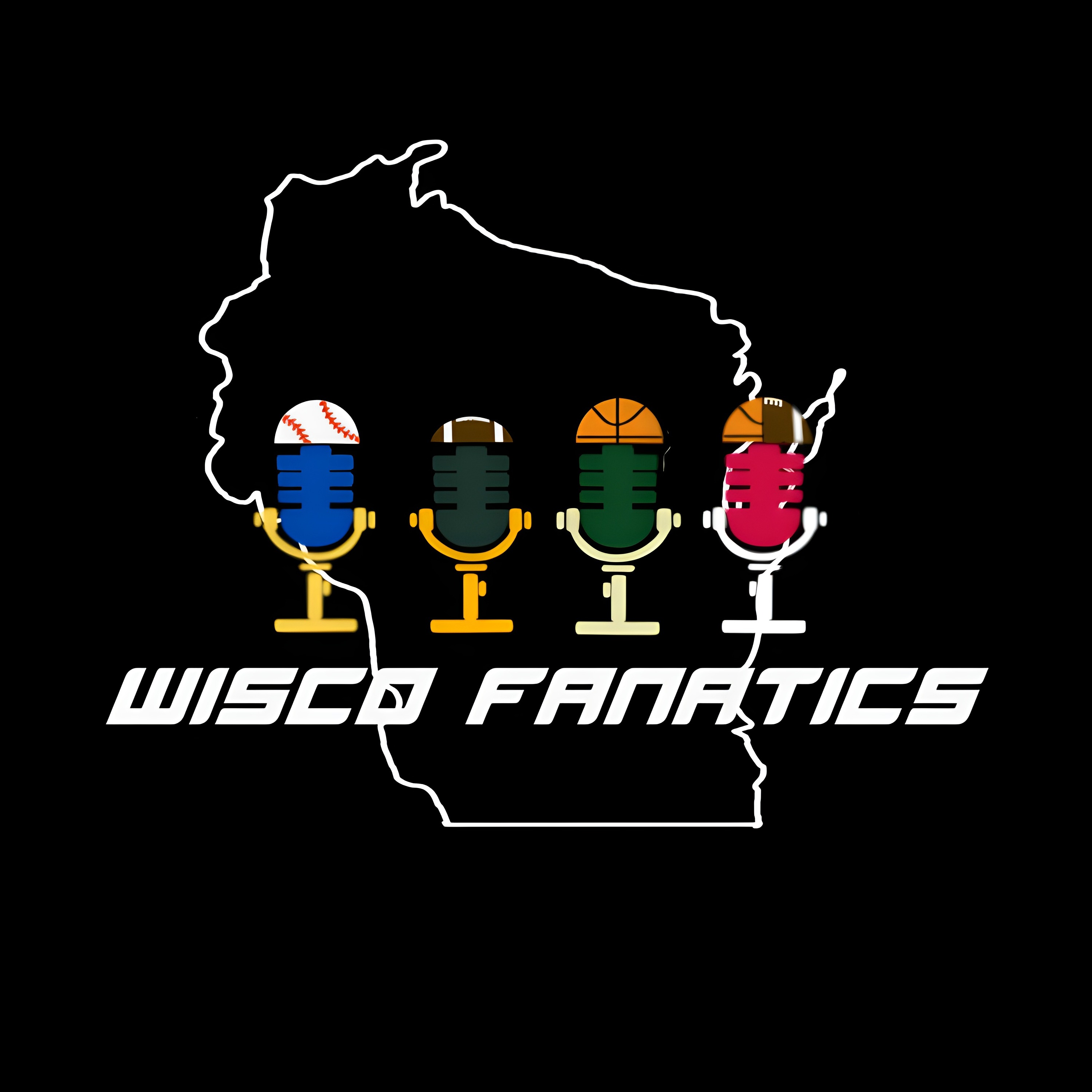 Wisco Fanatics - An optimistic and realistic Wisconsin Sports Podcast