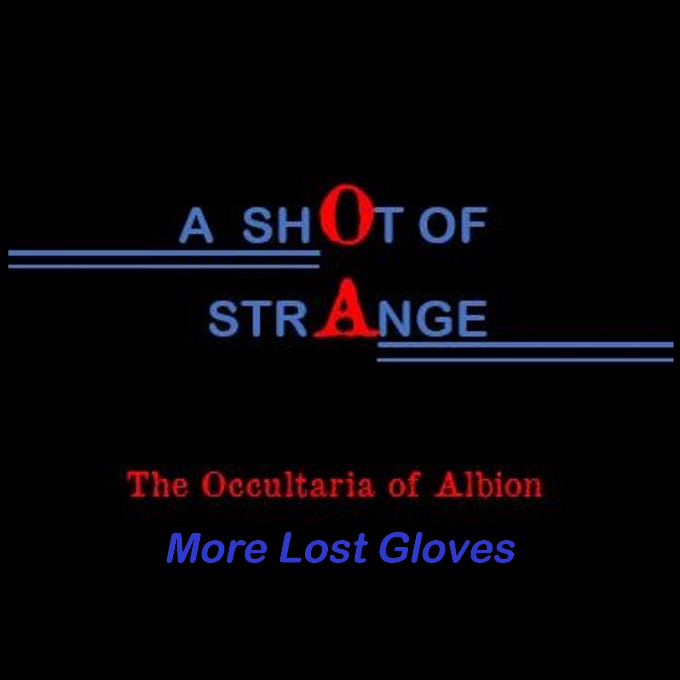 A Shot of Strange: 12. More Lost Gloves
