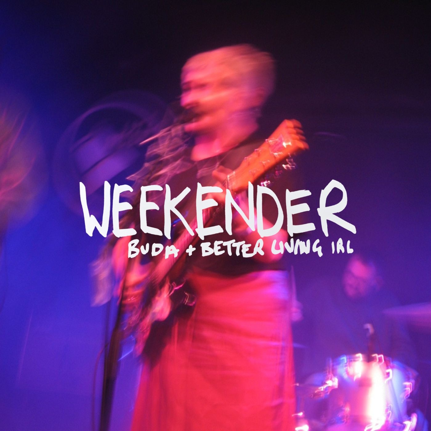 Weekender: 'A Night With Buda' + Better Living IRL episode artwork