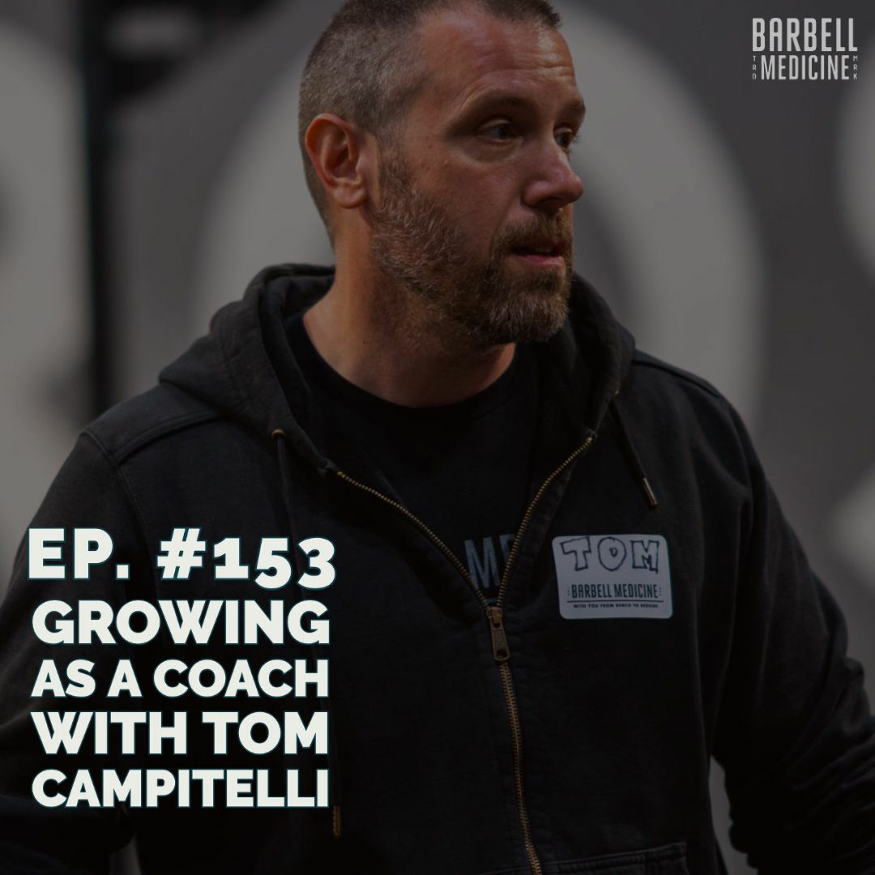 Episode #153: Growing as a Coach with Tom Campitelli