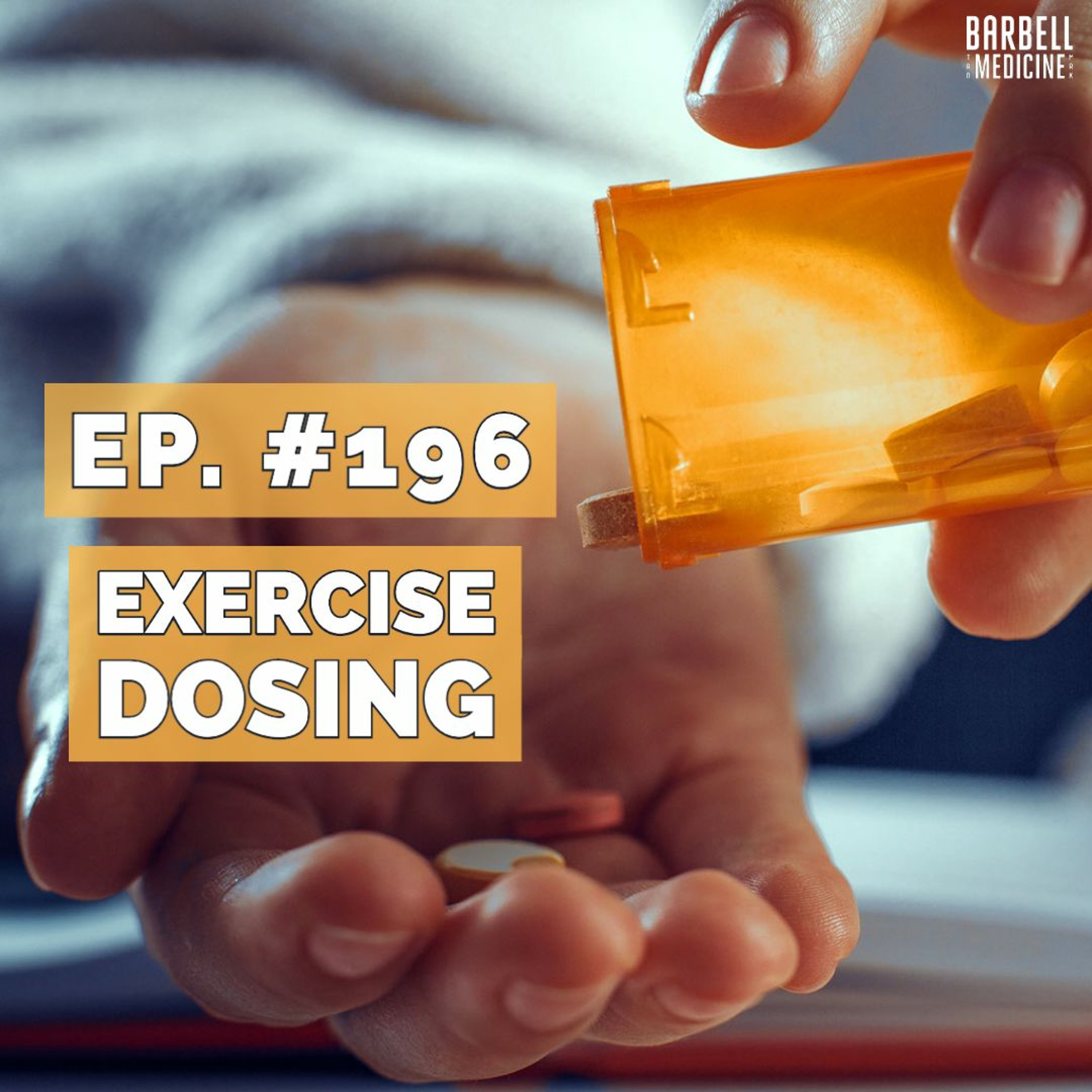 Episode #196: Exercise Dosing