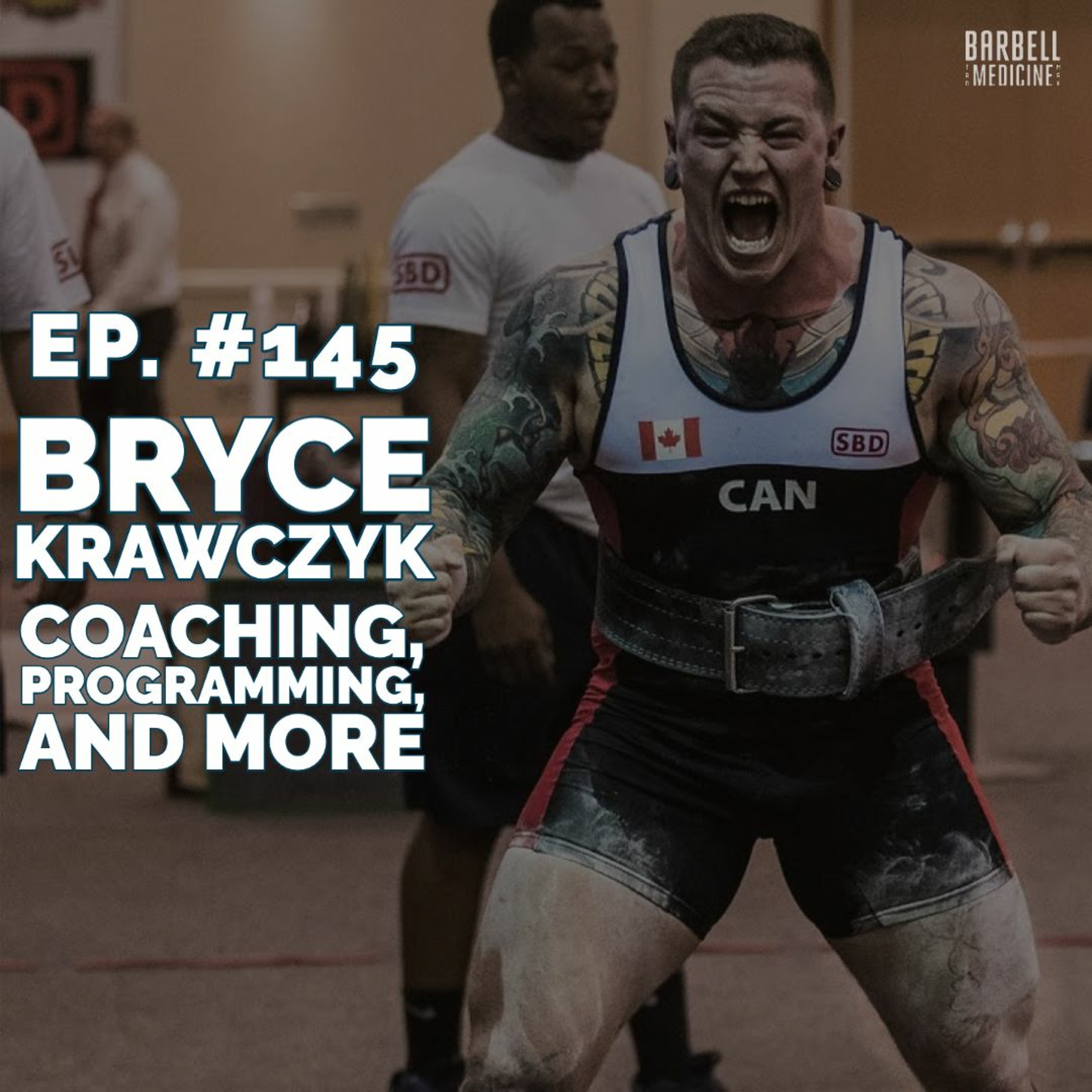 Episode #145: Lifting, Coaching, and Growing with Bryce Krawczyk