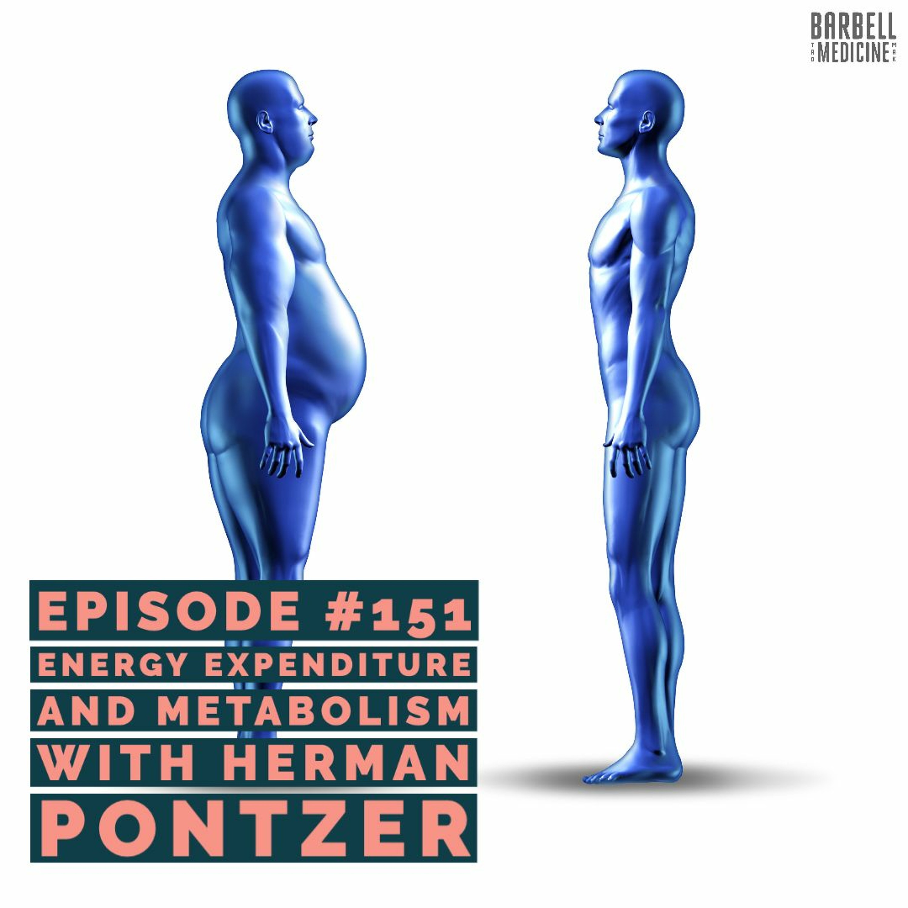 Episode #151: Energy Expenditure, Metabolism, and More with Herman Pontzer