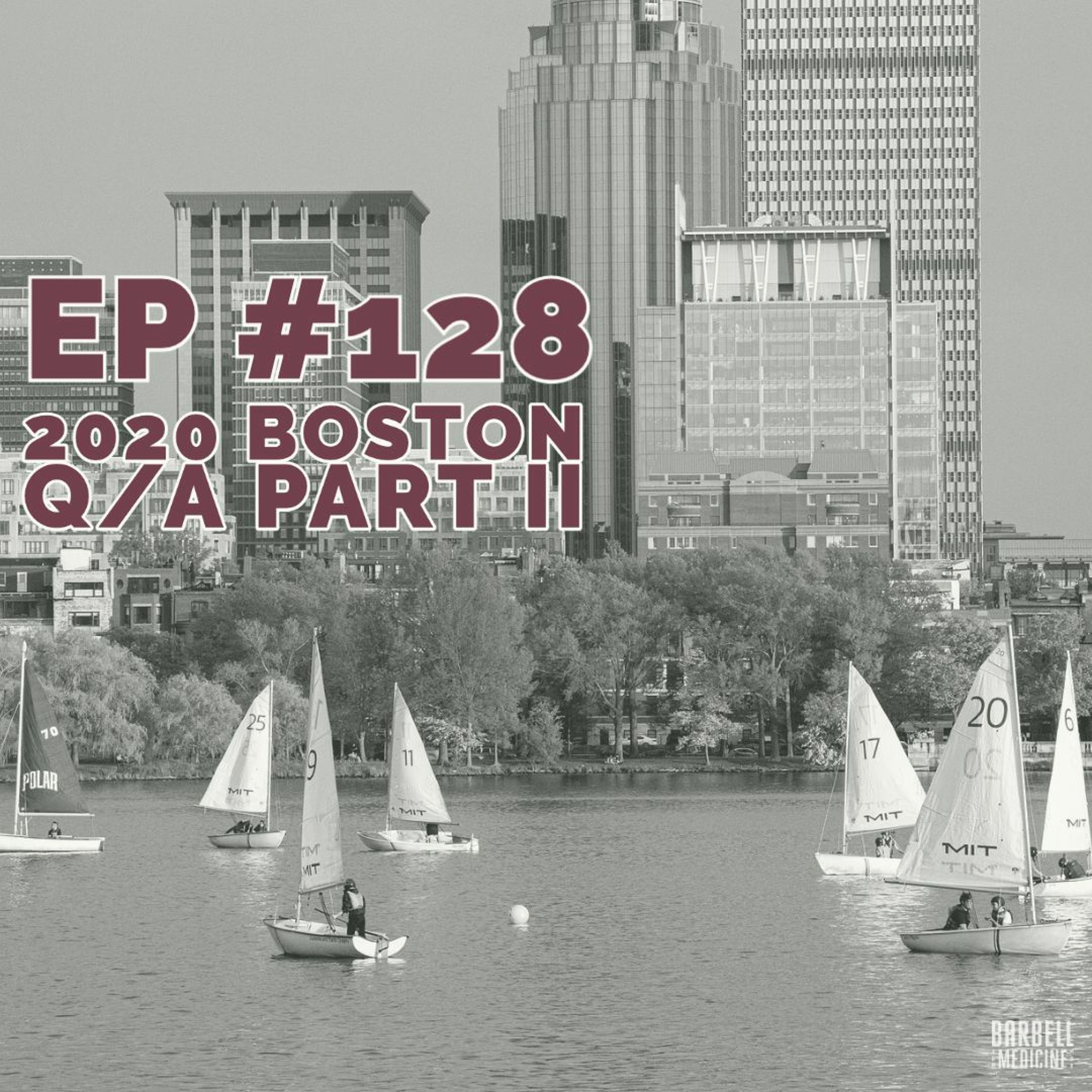 Episode # 128: Boston Q/A Part II