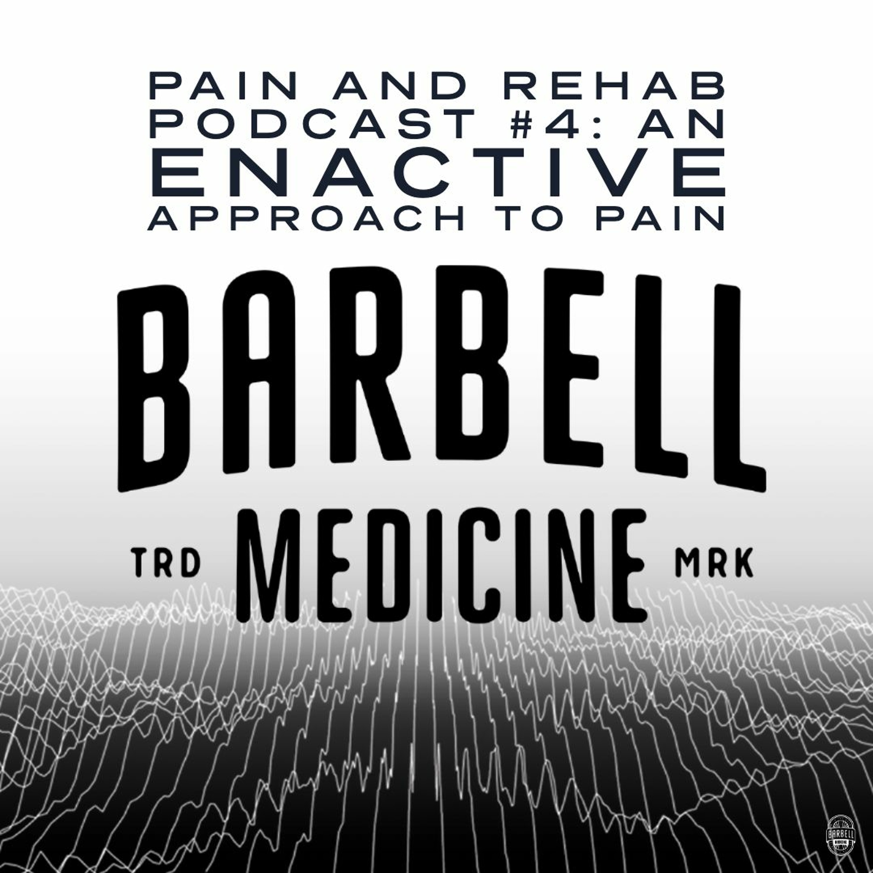 Pain and Rehab Podcast #4: An Enactive Approach to Pain w/ Peter Stilwell and Katherine Harman