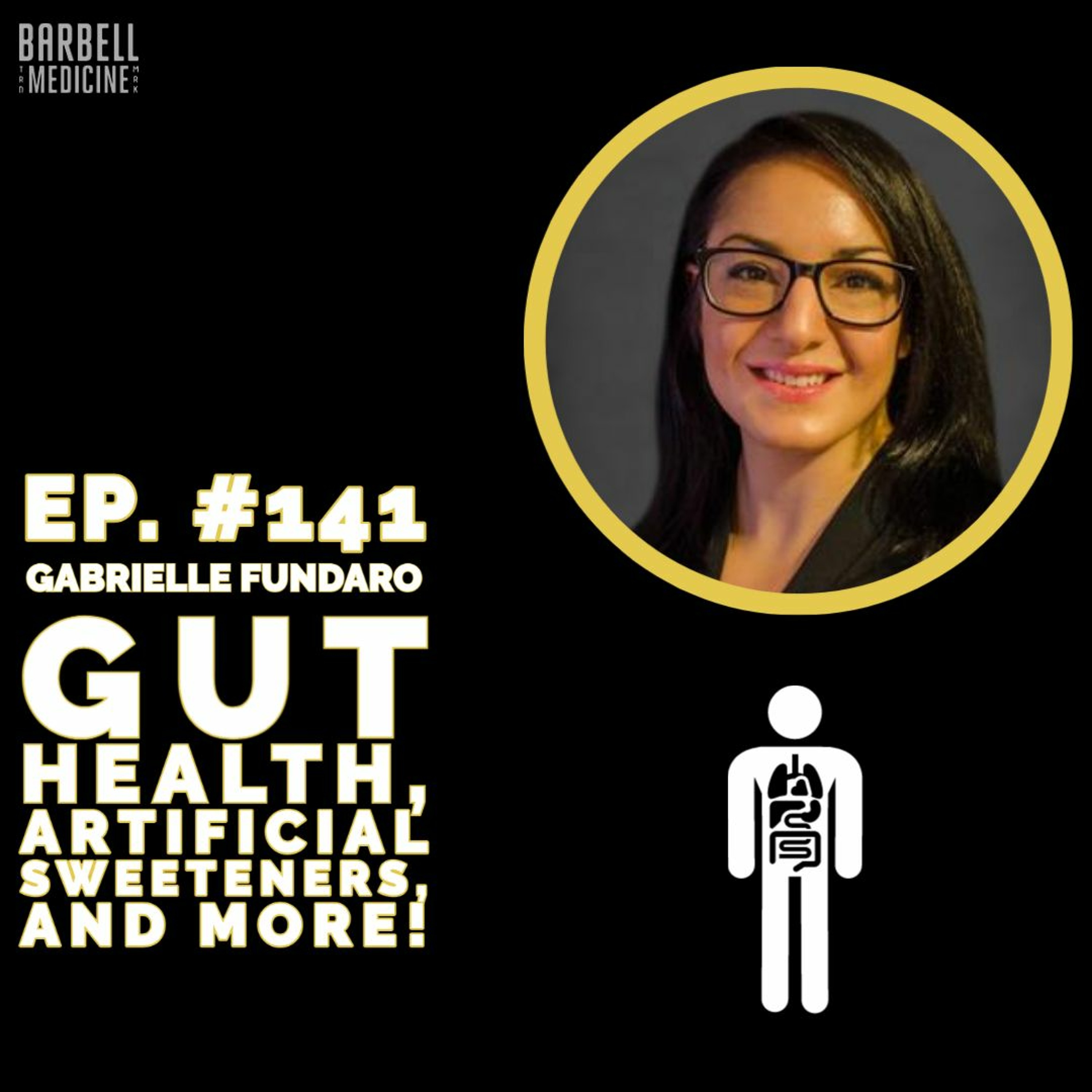 Episode #141: Gut Health with Dr. Gabrielle Fundaro