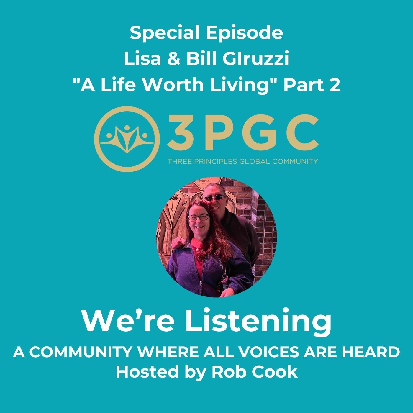 Special Episode Lisa & Bill Giruzzi "A Life Worth Living" Part 2