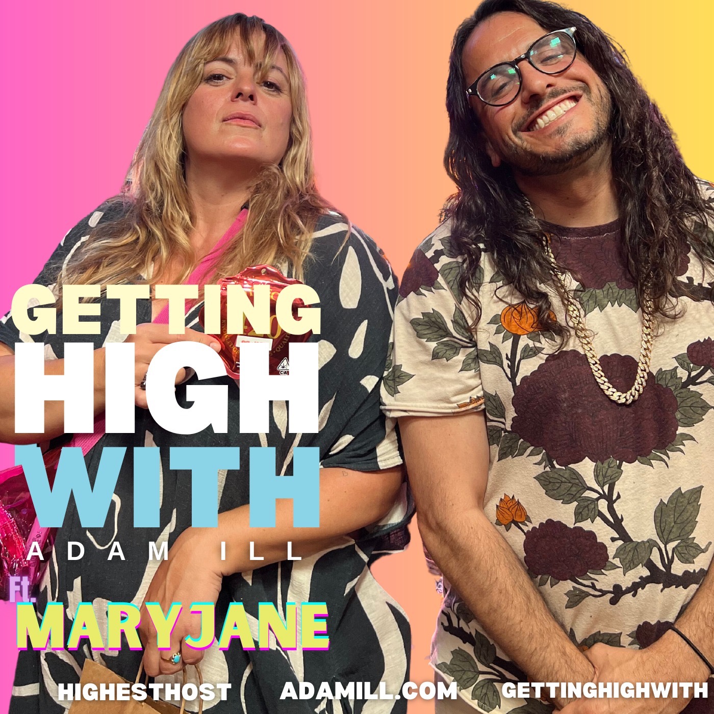 Getting High With Show Potcast hosted by Adam Ill
