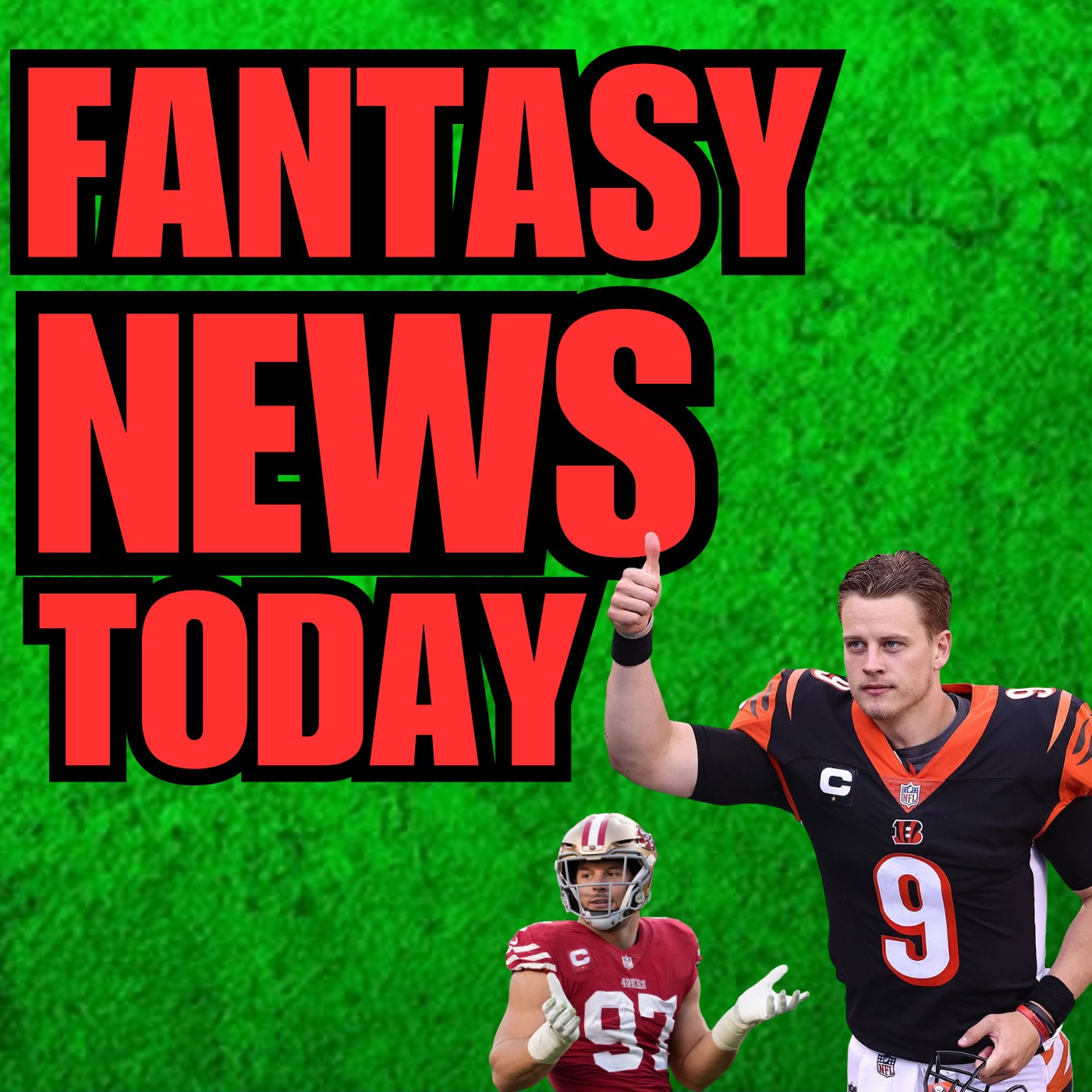 Joe Burrow Injury News, Nick Bosa Contract News | Fantasy News Today episode artwork