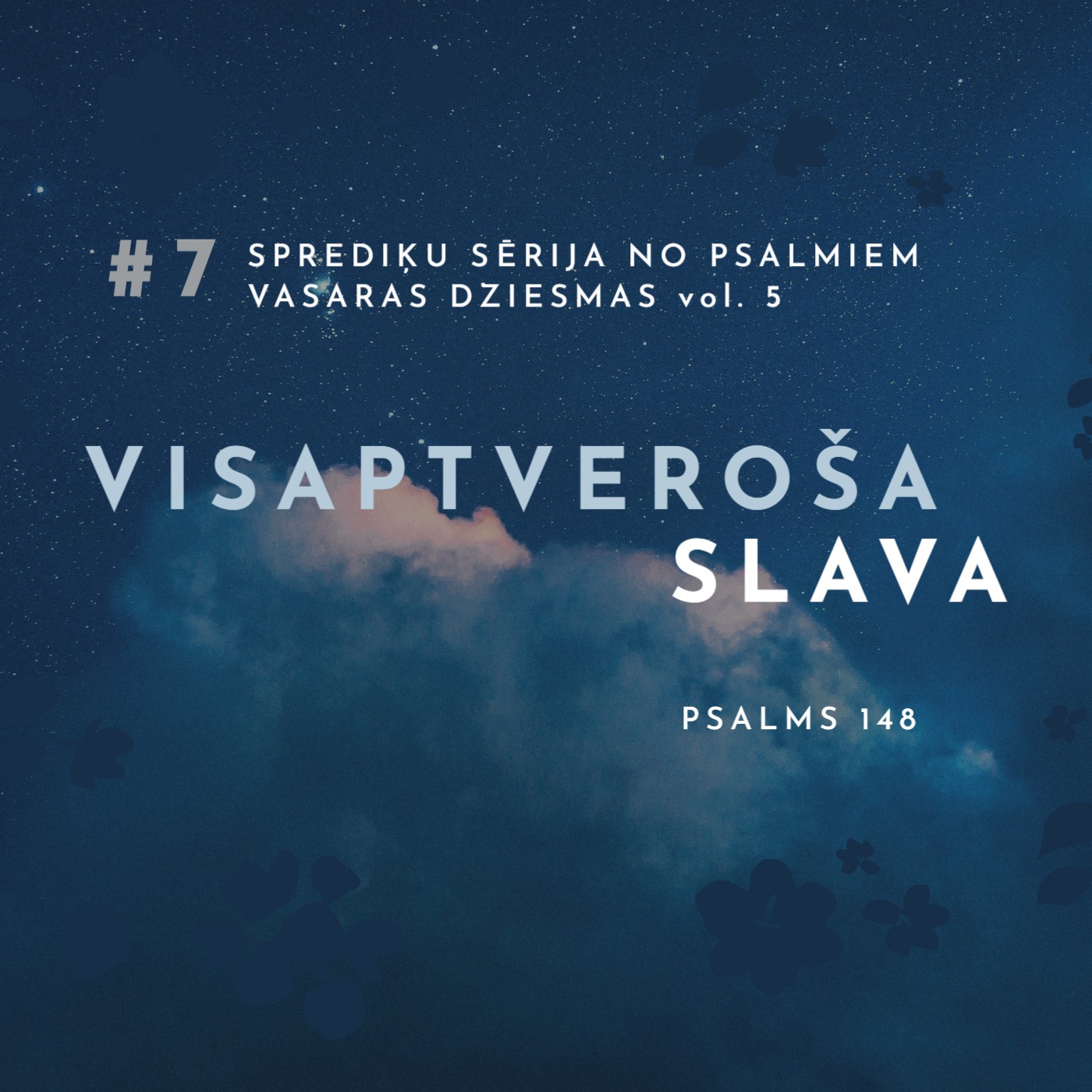 "Visaptveroša slava" - Psalmi 148 (27.08.2023.) episode artwork