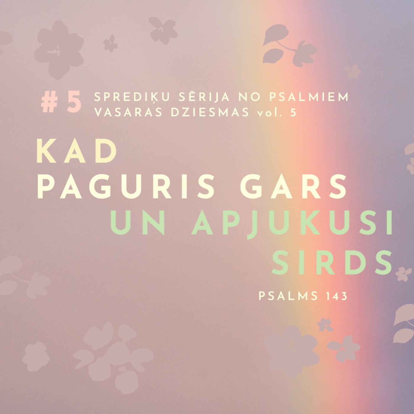 "Kad paguris gars un apjukusi sirds" - Psalmi 143 (13.08.2023.) episode artwork