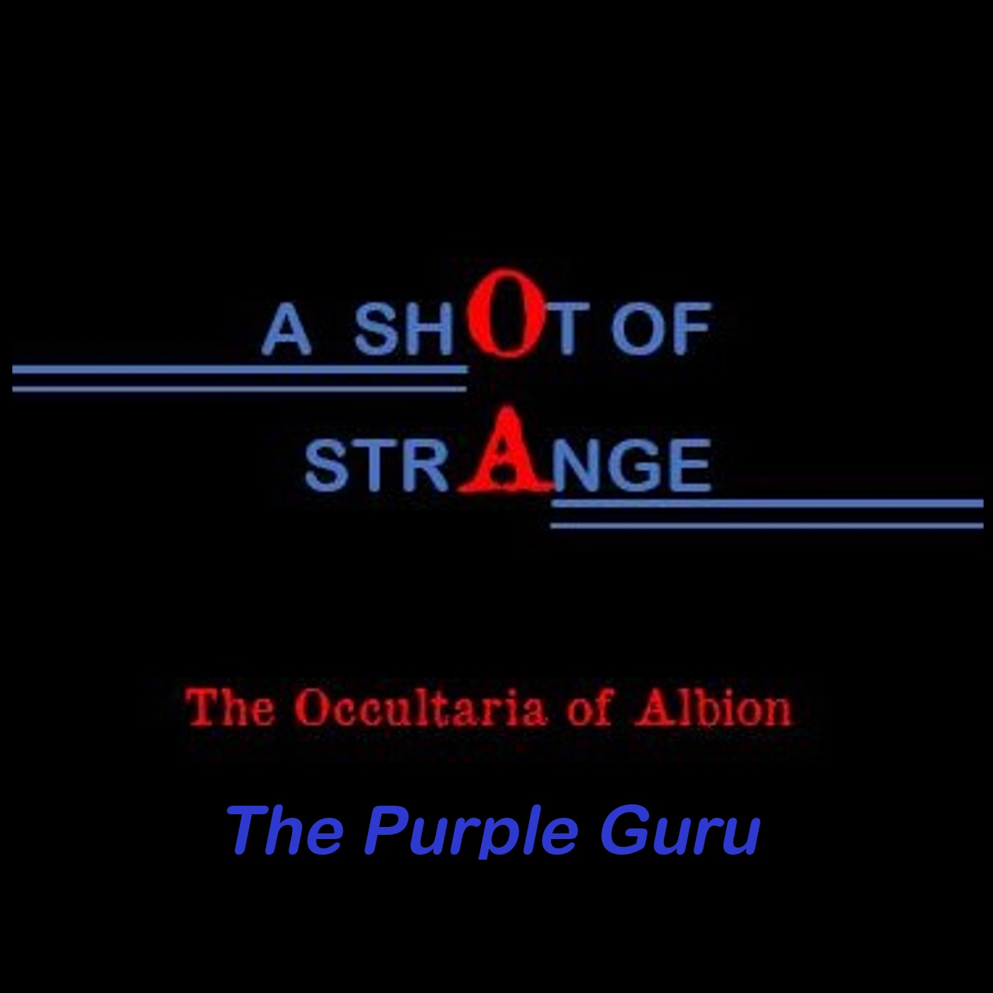 A Shot of Strange: 11. The Purple Guru