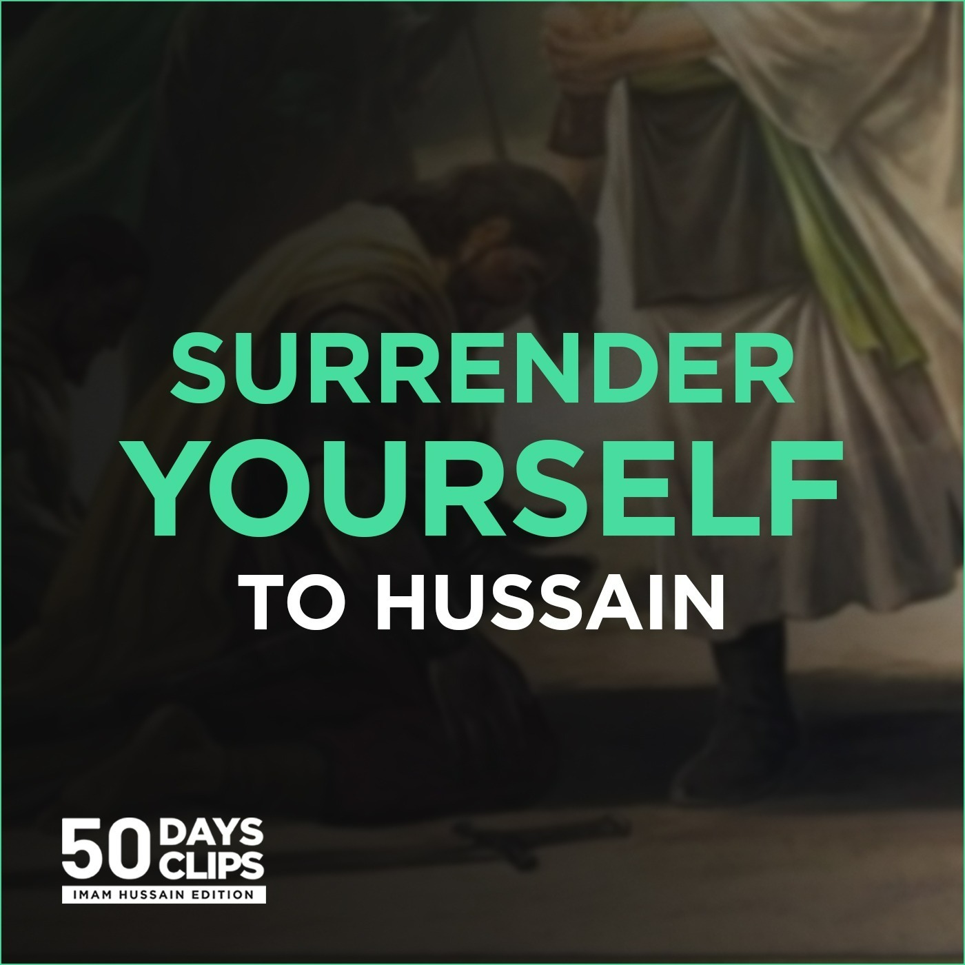 50 Days 50 Clips: Imam Hussain Edition
