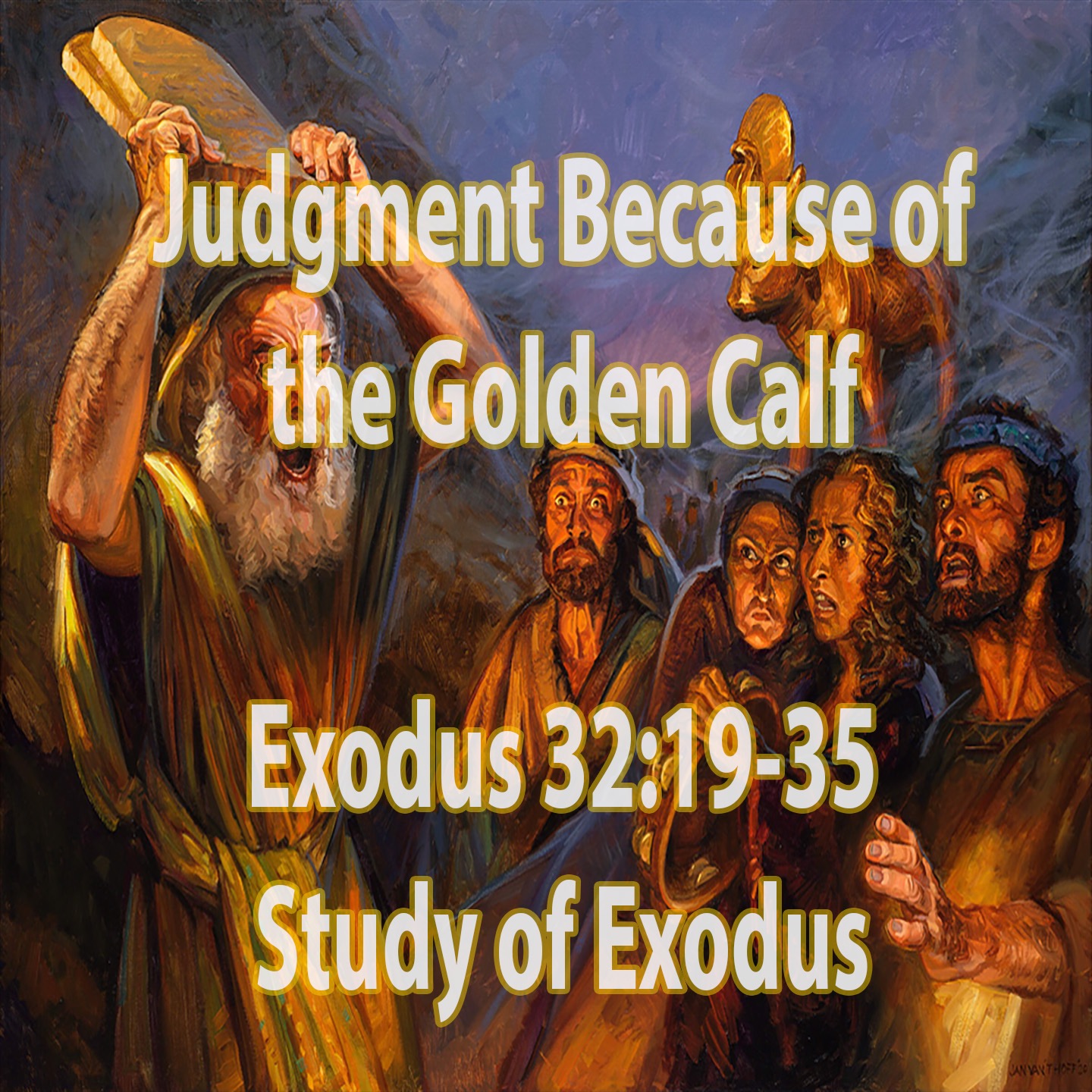Judgment Because of the Golden Calf (Exodus 32:19-35) episode artwork