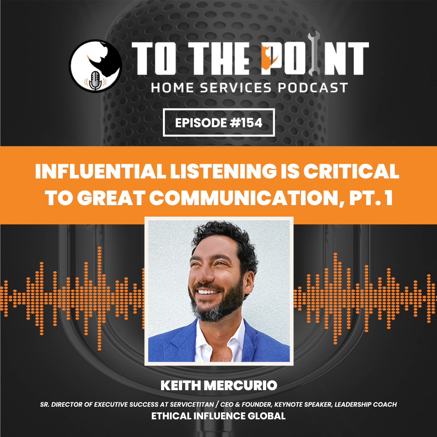 Influential Listening is Critical to Great Communication, Pt. 1