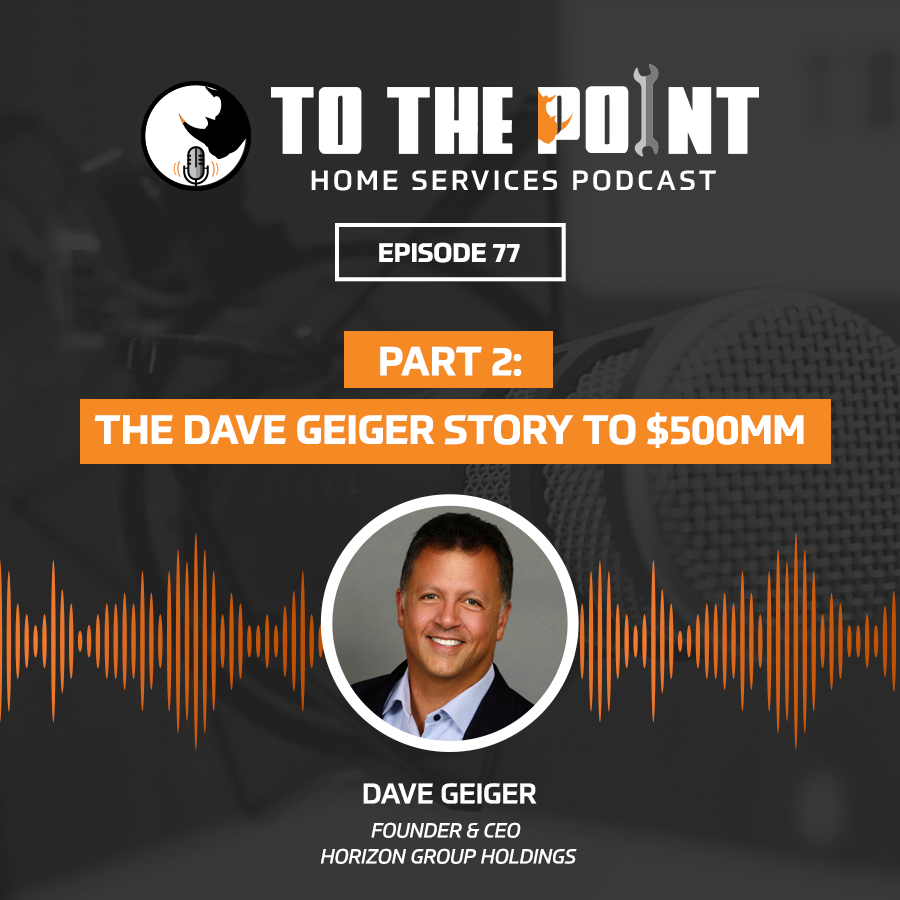 Part 2: The Dave Geiger Story to $500MM