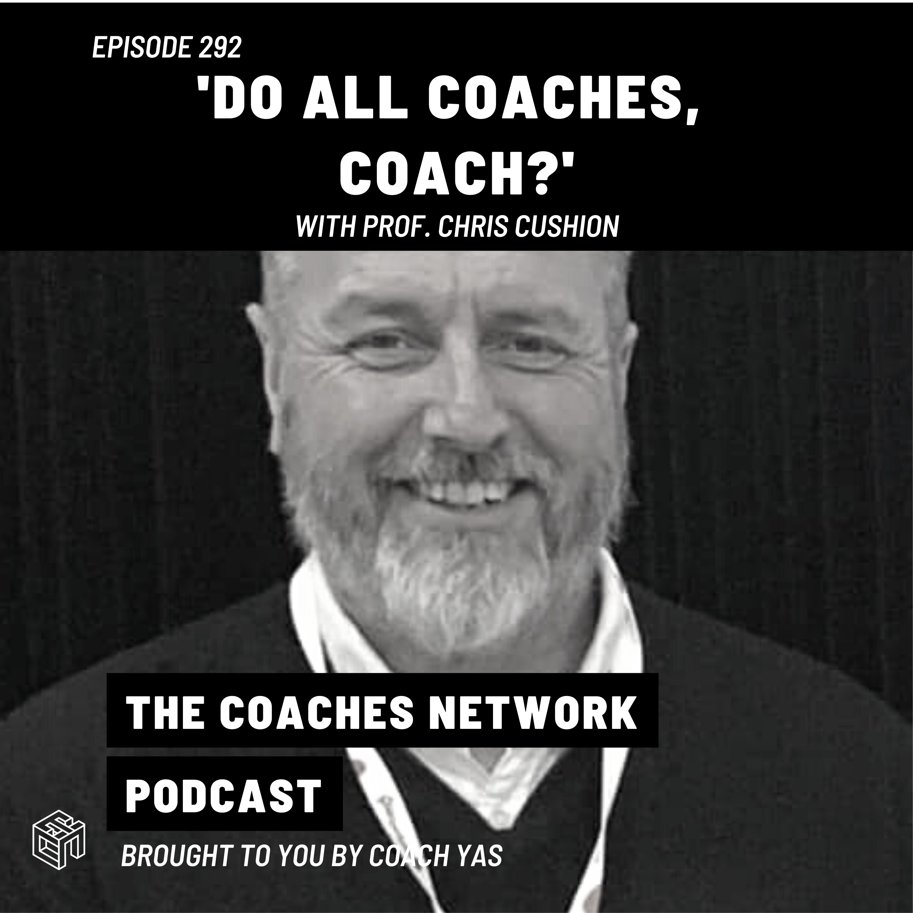 Do All Coaches, Coach? with Prof Chris Cushion