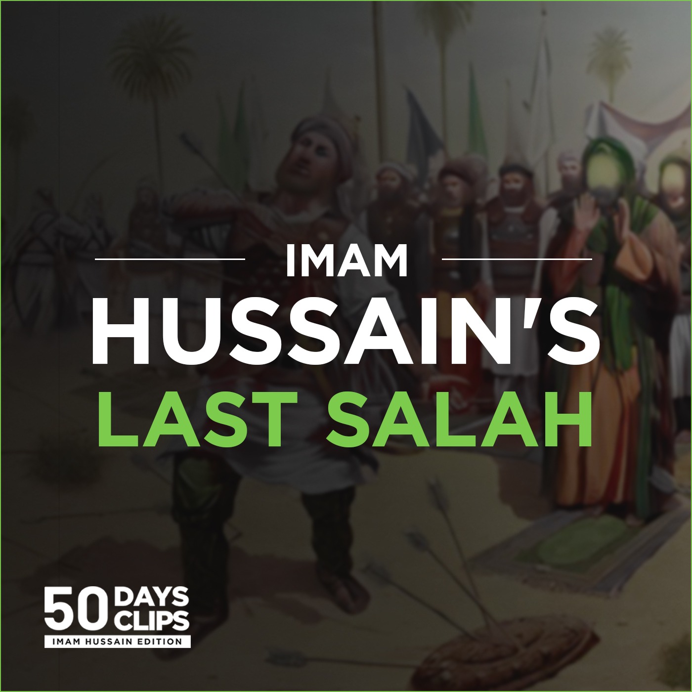 50 Days 50 Clips: Imam Hussain Edition