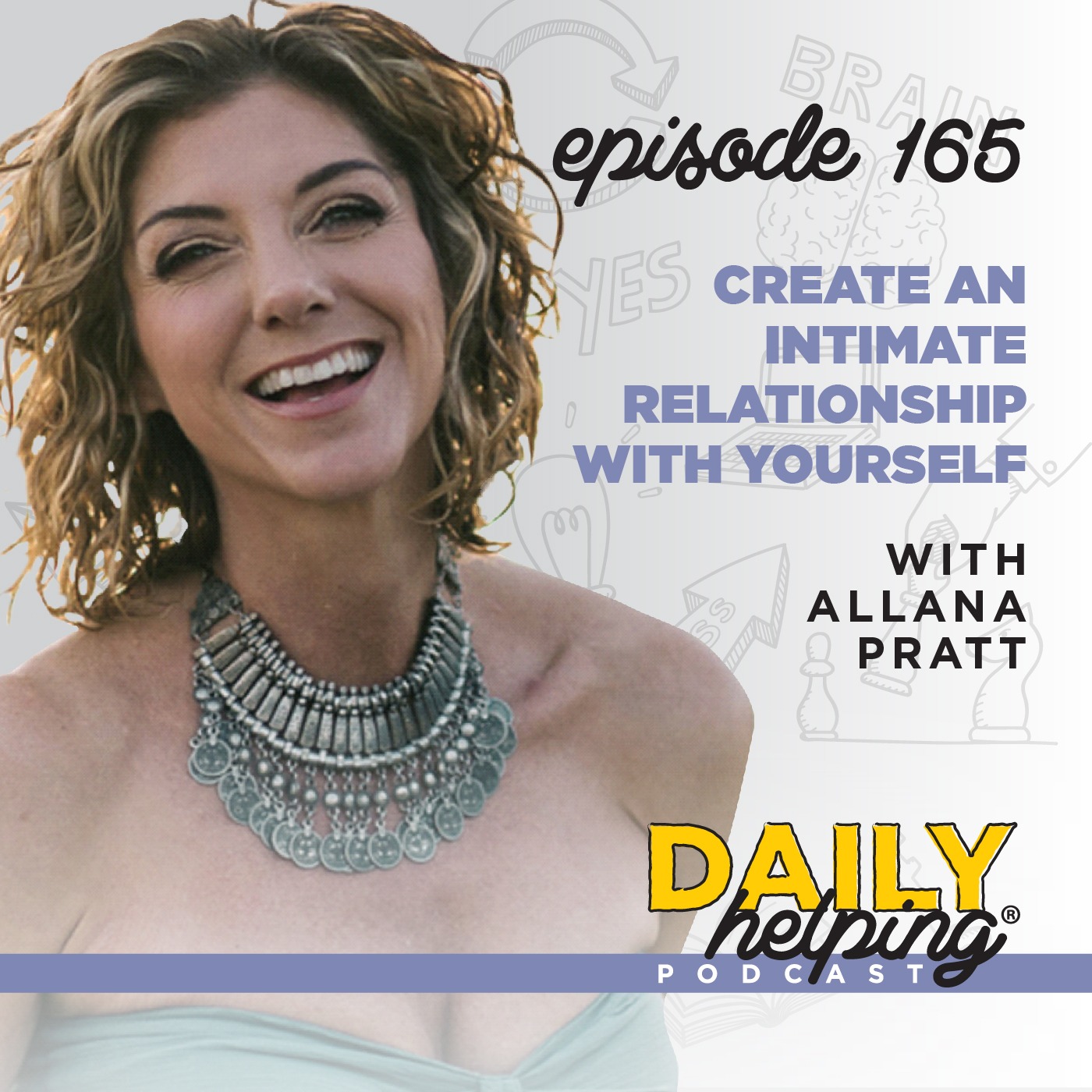 Ep. 165: Create an Intimate Relationship With Yourself | with Allana Pratt