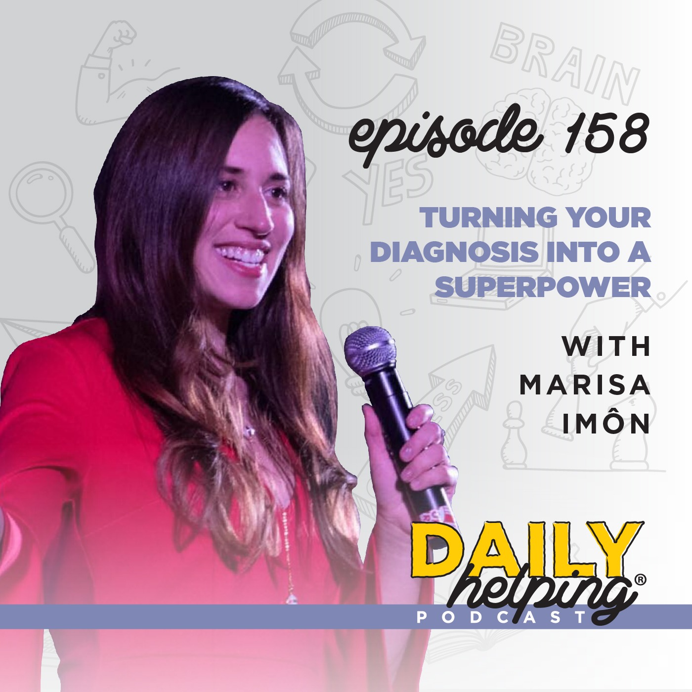 158. Turning Your Diagnosis into a Superpower | with Marisa Imôn
