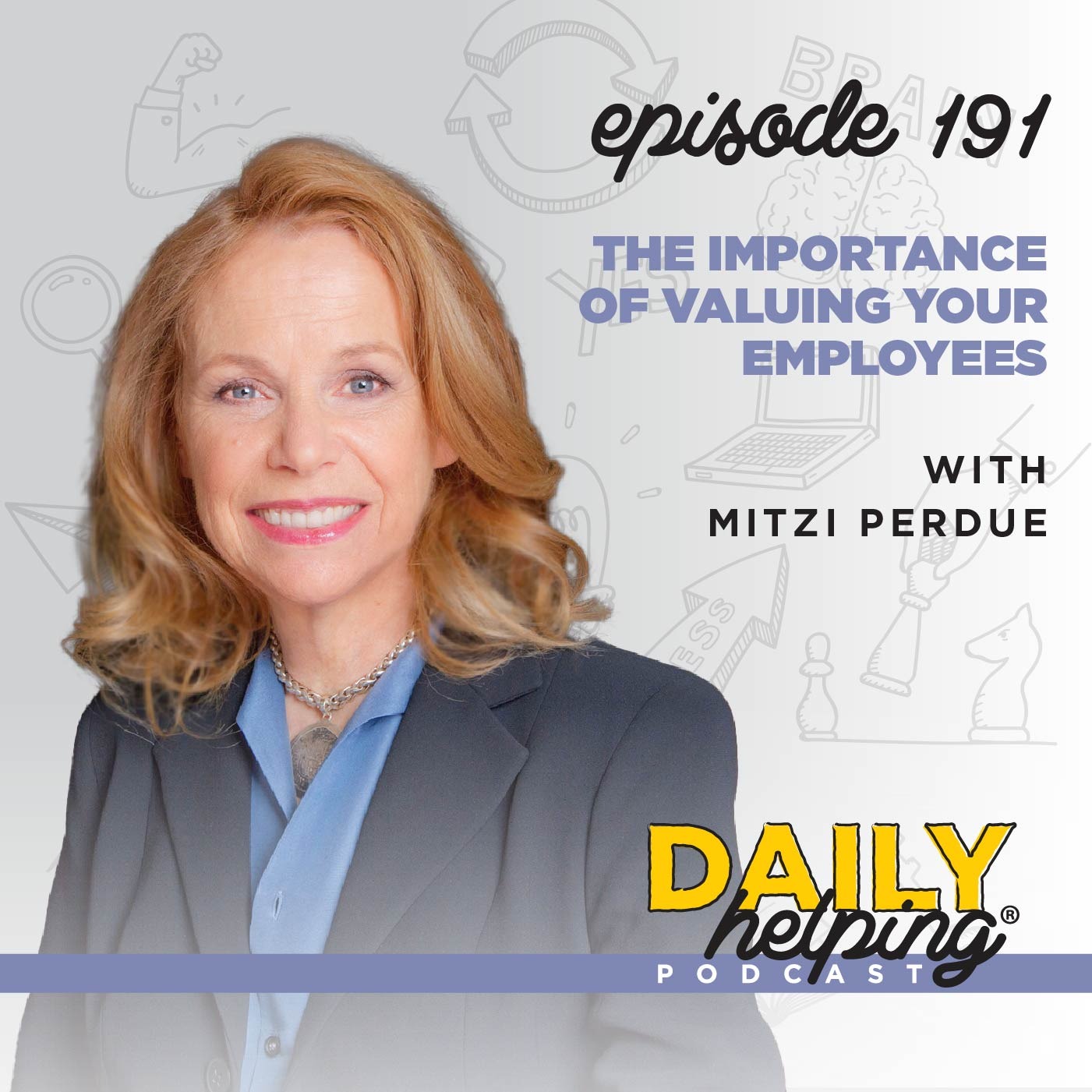 Ep. 191: The Importance of Valuing Your Employees | with Mitzi Perdue