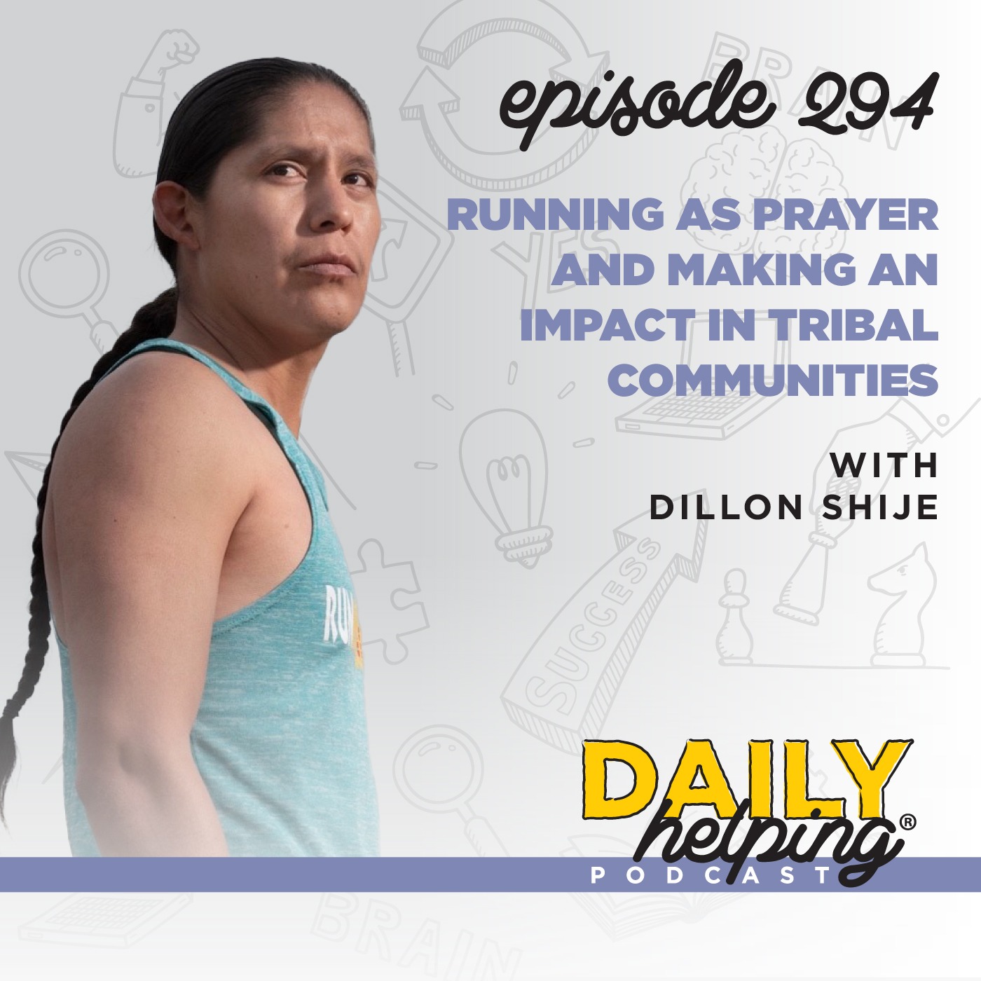 294. Running as Prayer and Making an Impact in Tribal Communities with Dillon Shije