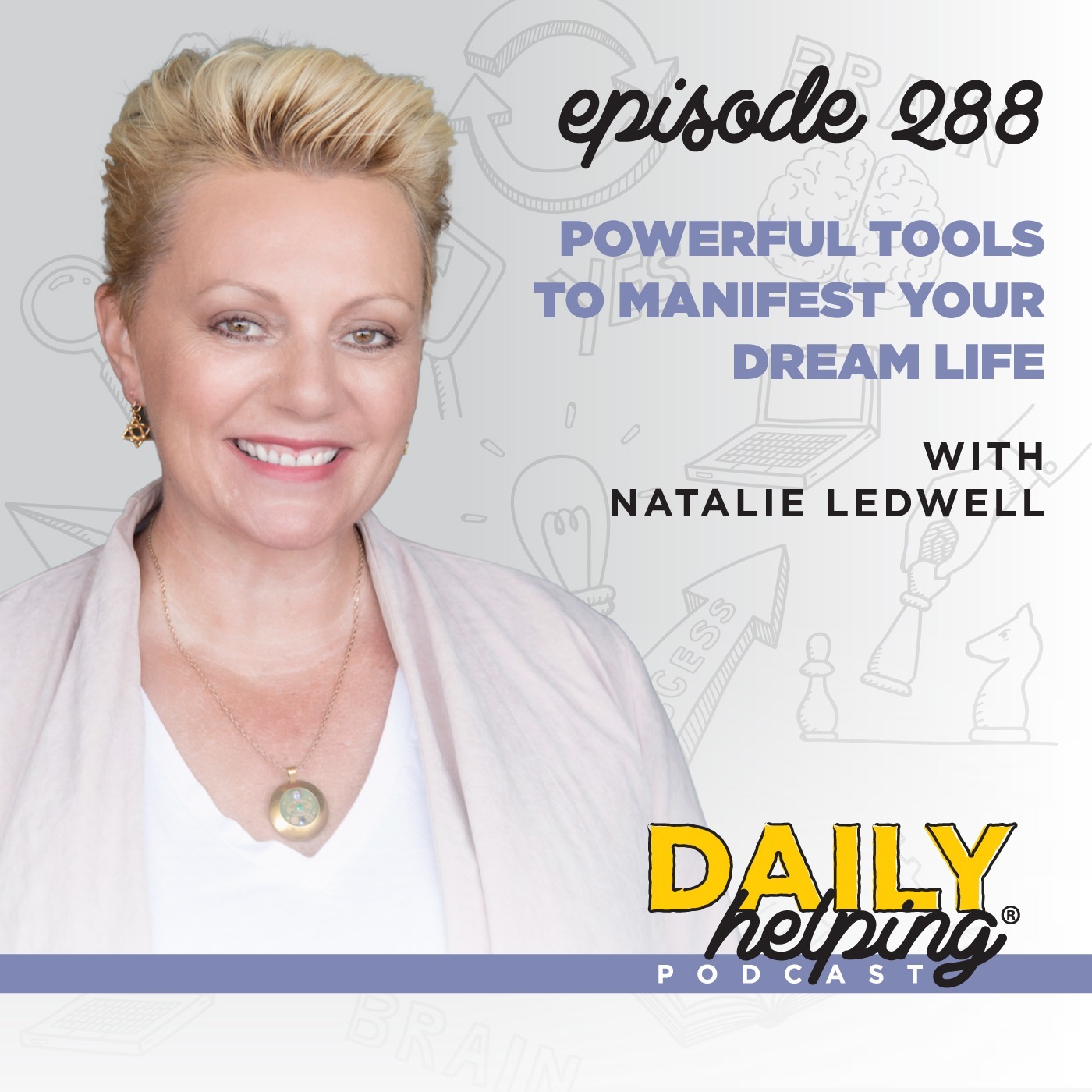 288. Powerful Tools to Manifest Your Dream Life with Natalie Ledwell