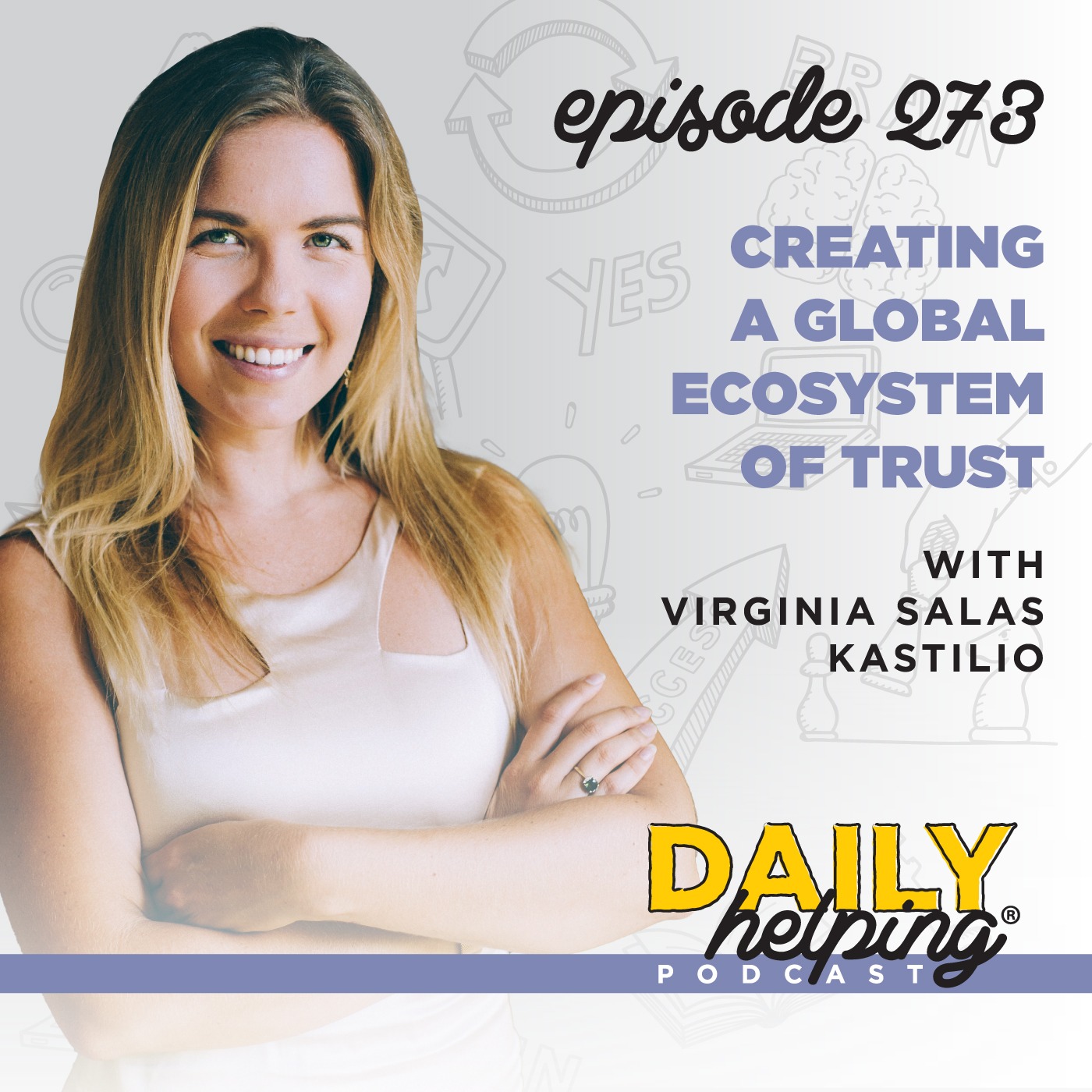 273. Creating a Global Ecosystem of Trust with Virginia Salas Kastilio