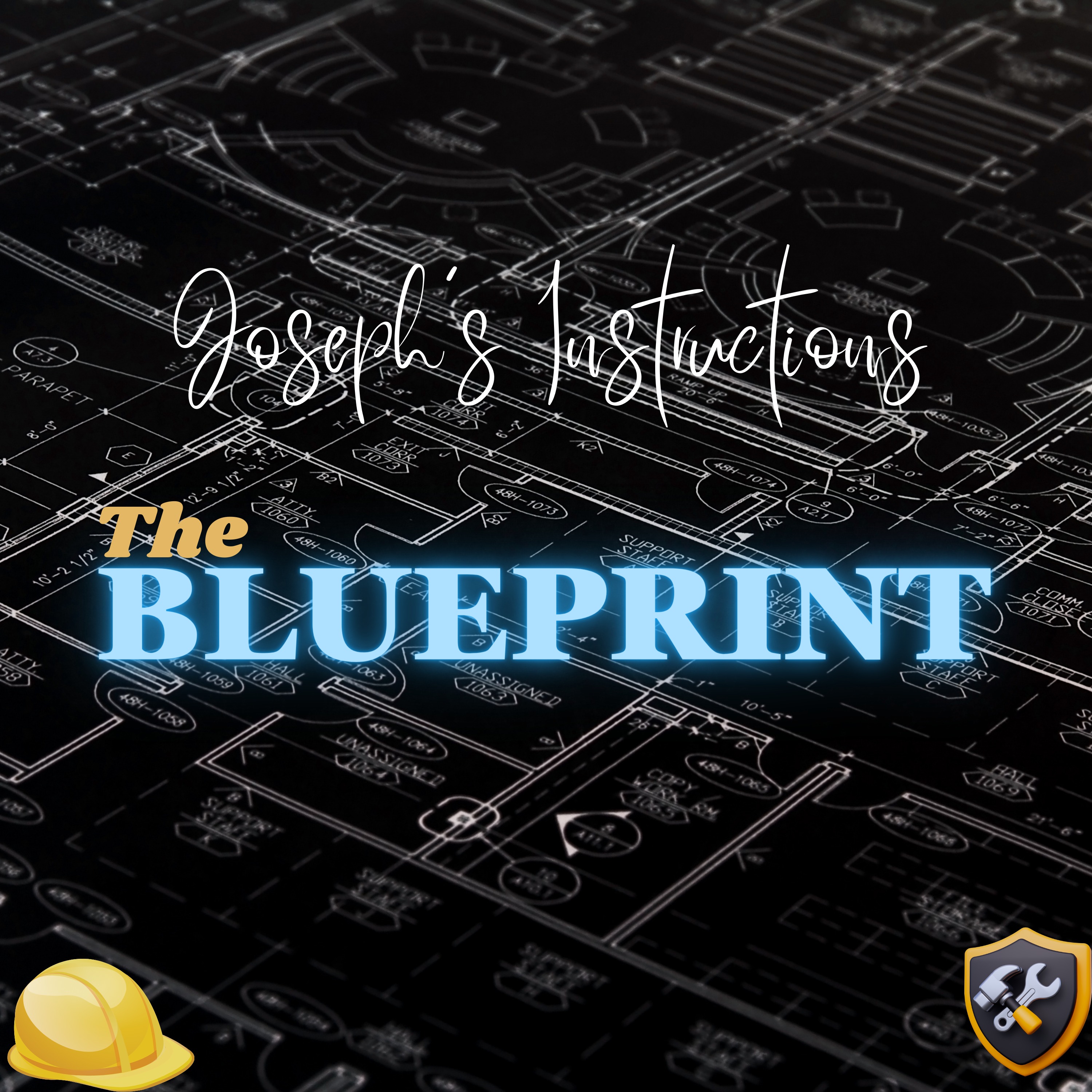 The Blueprint|Joseph's Instructions