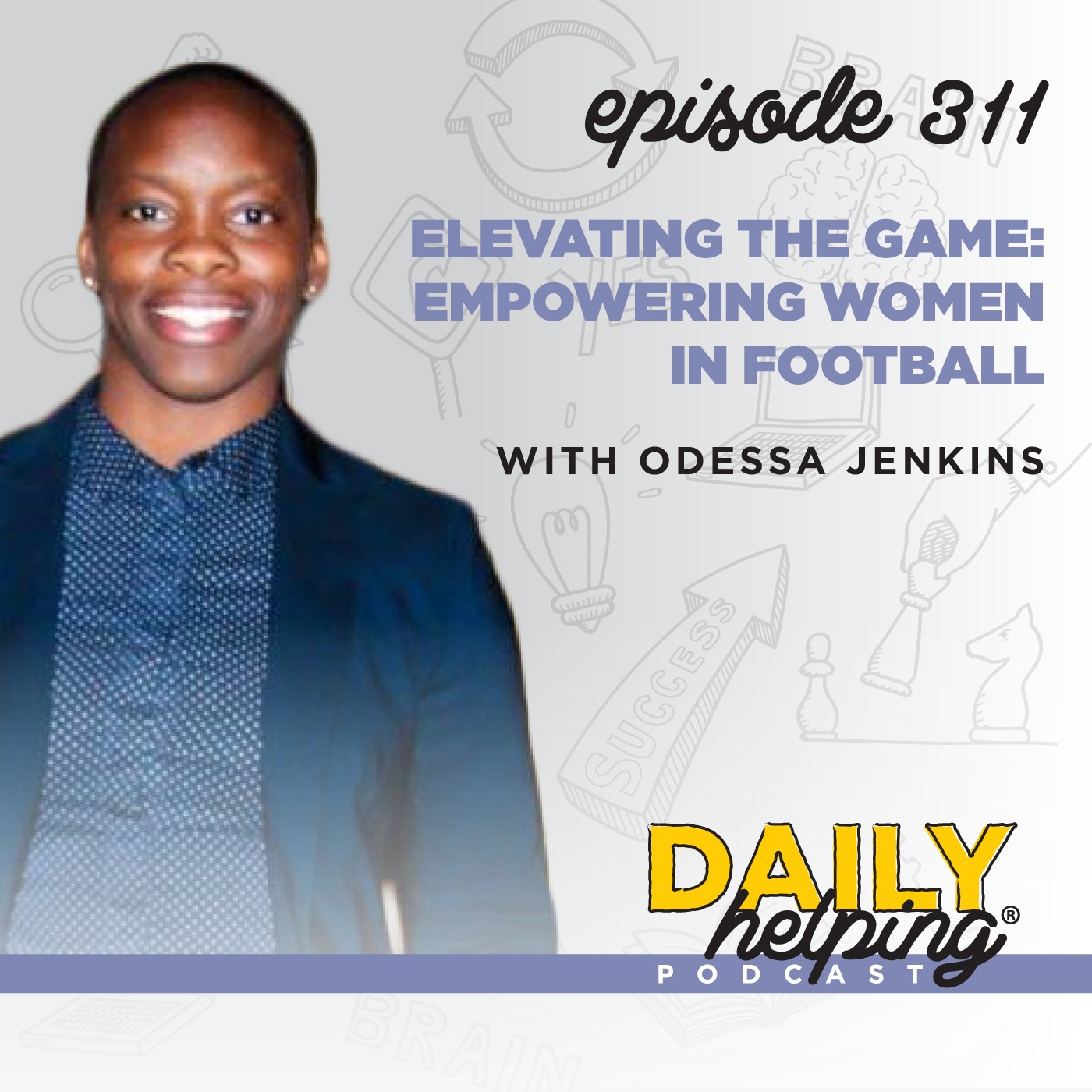 311. Elevating the Game: Empowering Women in Football with Odessa Jenkins