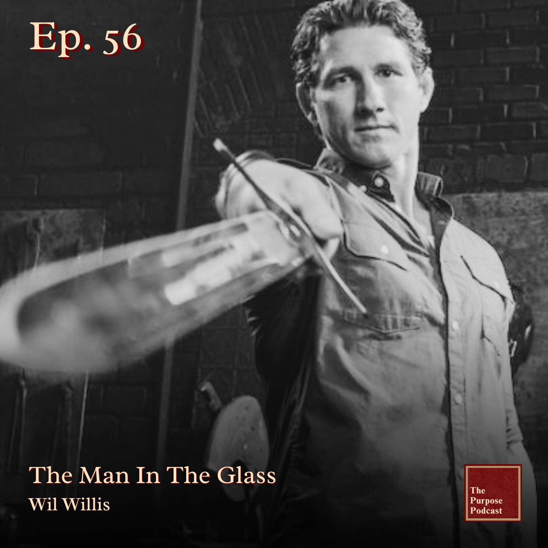 Ep. 56 - The Man In The Glass | Wil Willis episode artwork