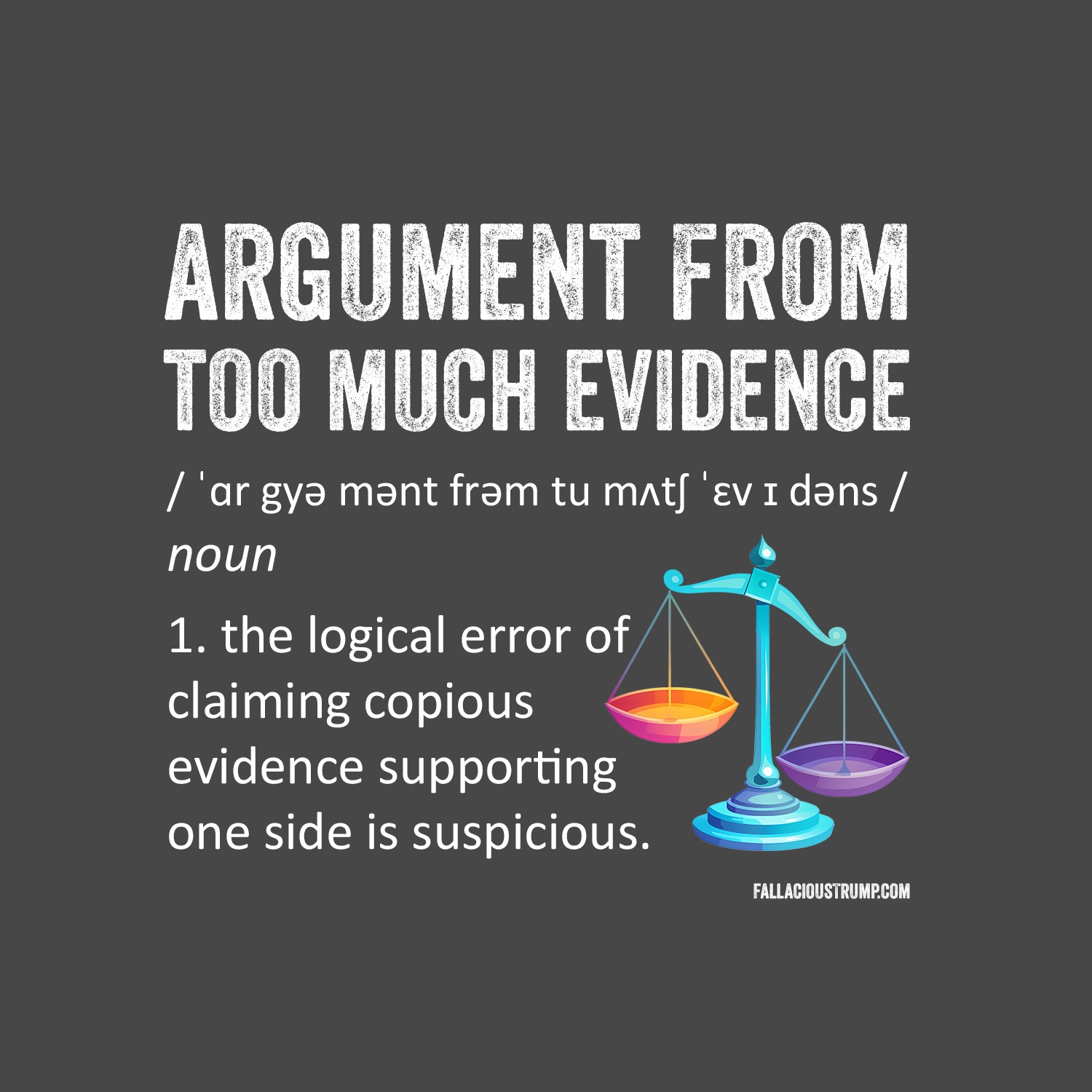 Argument from Too Much Evidence - FT#132