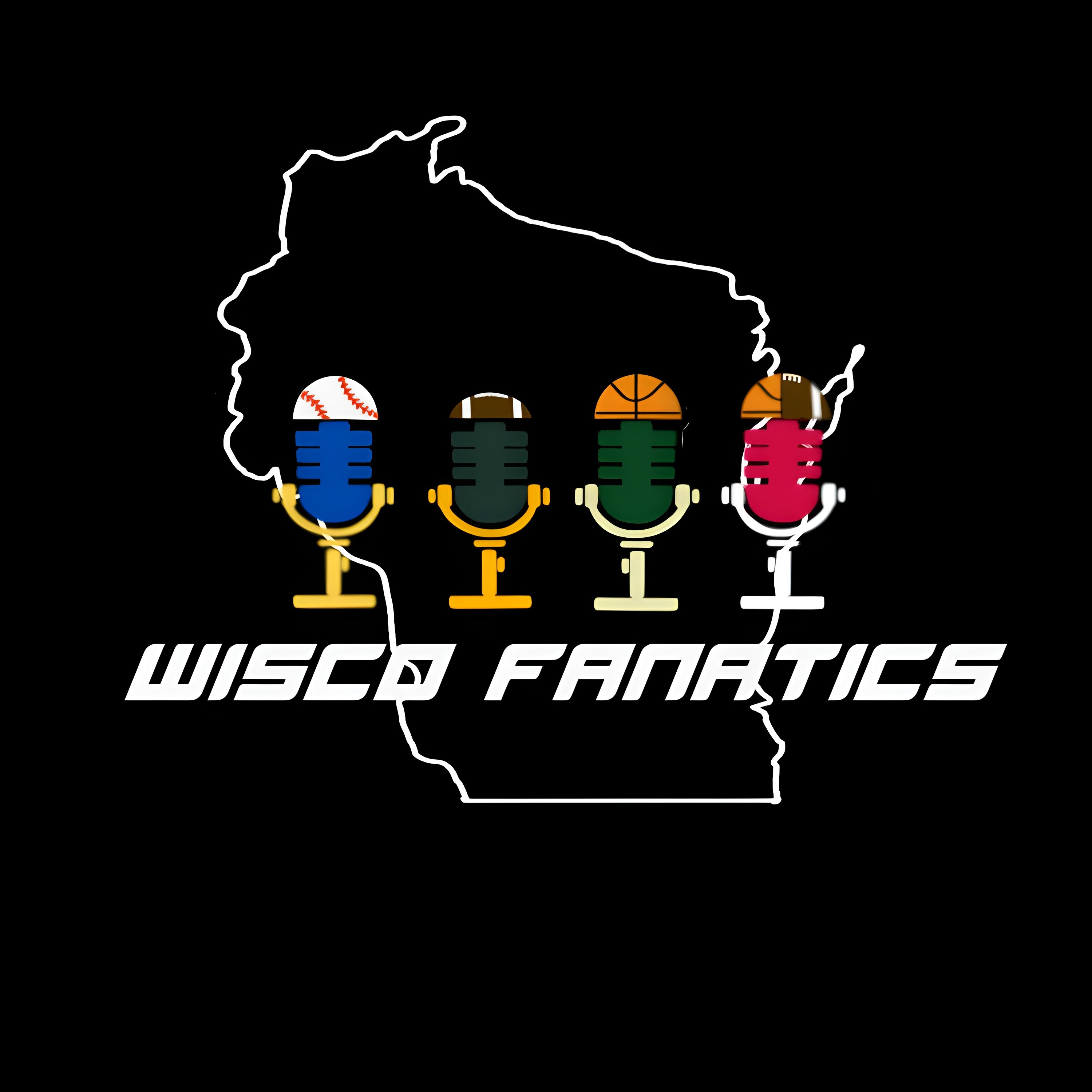 Wisco Fanatics - An optimistic and realistic Wisconsin Sports Podcast
