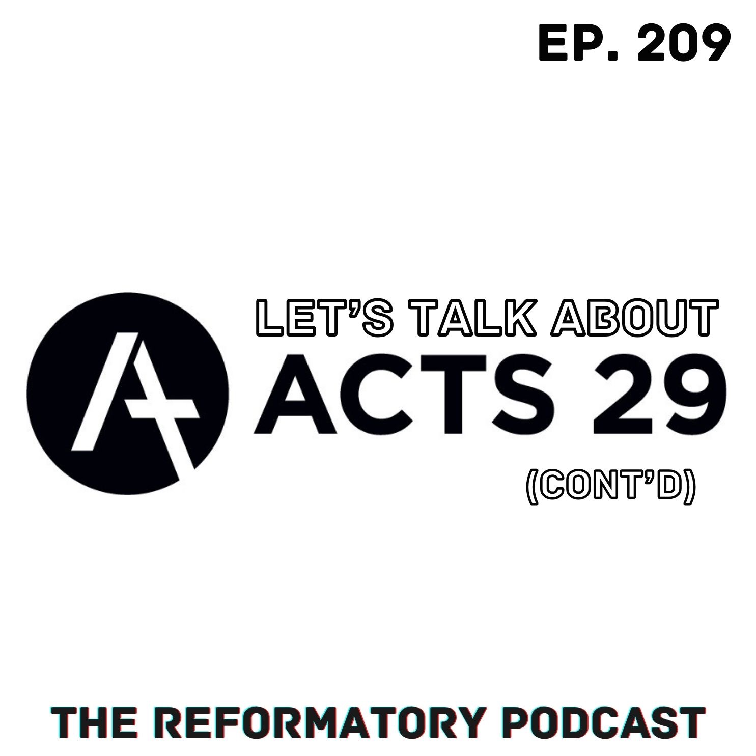Let’s Talk About Acts 29 (Cont’d)