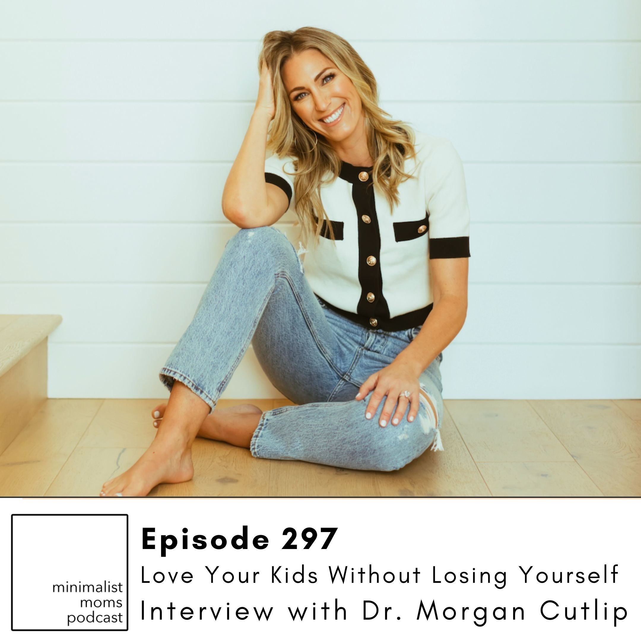 Minimalist Moms Podcast | All Things Minimalism, Intentionality & Simple Living