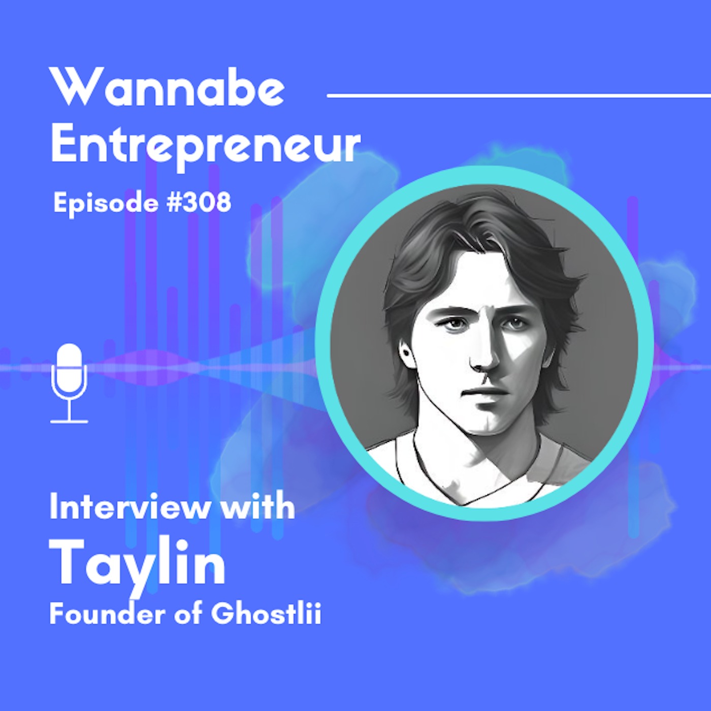 Interviewing Taylin Simmonds Founder of Ghostlii