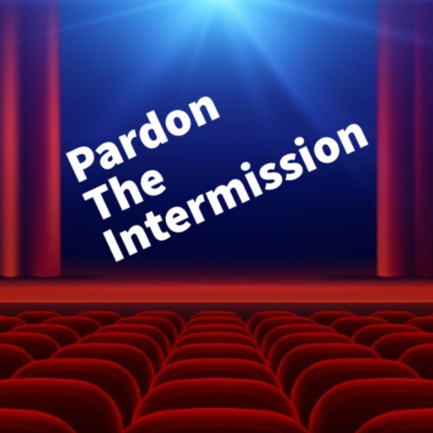 Pardon The Intermission