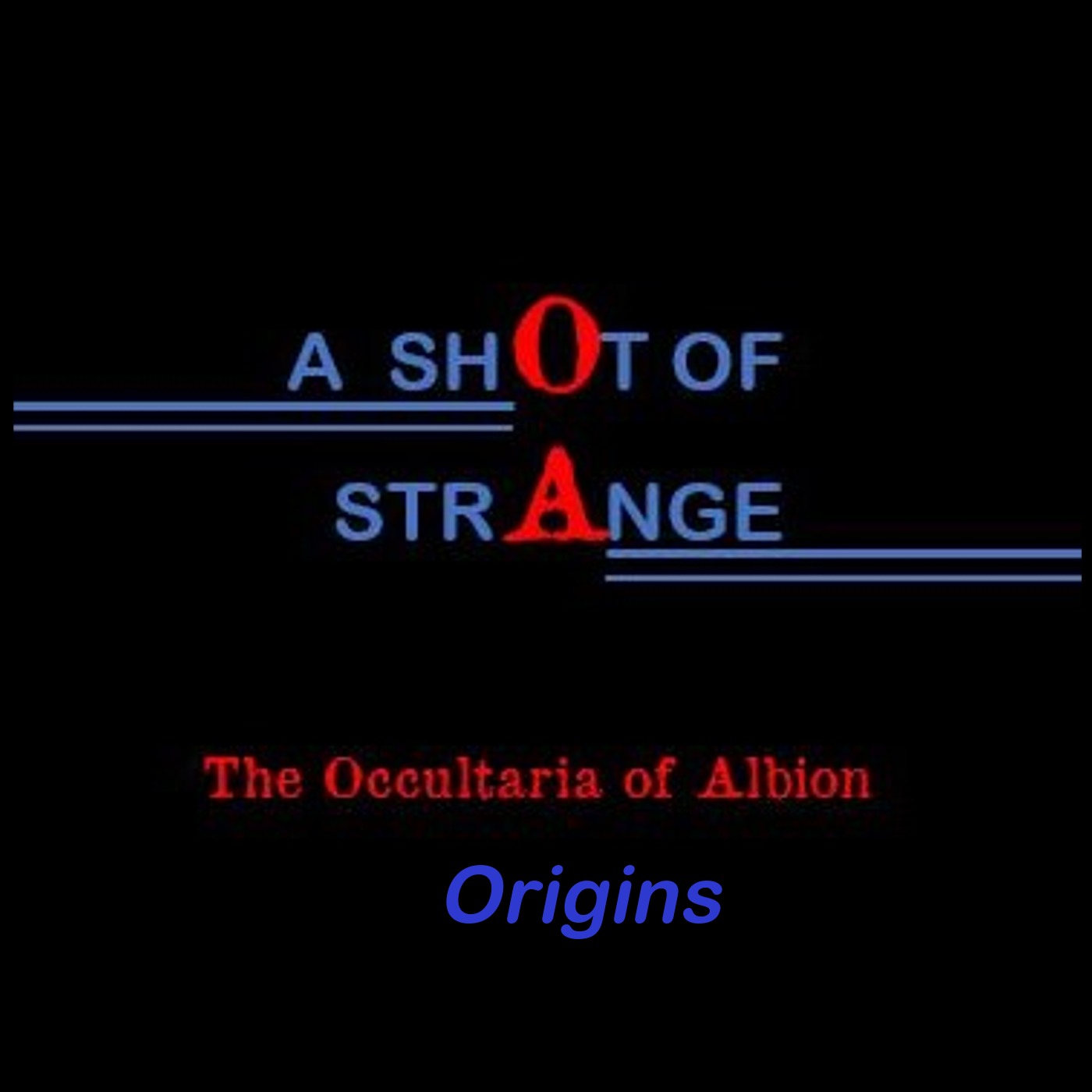 A Shot of Strange: 13. Origins