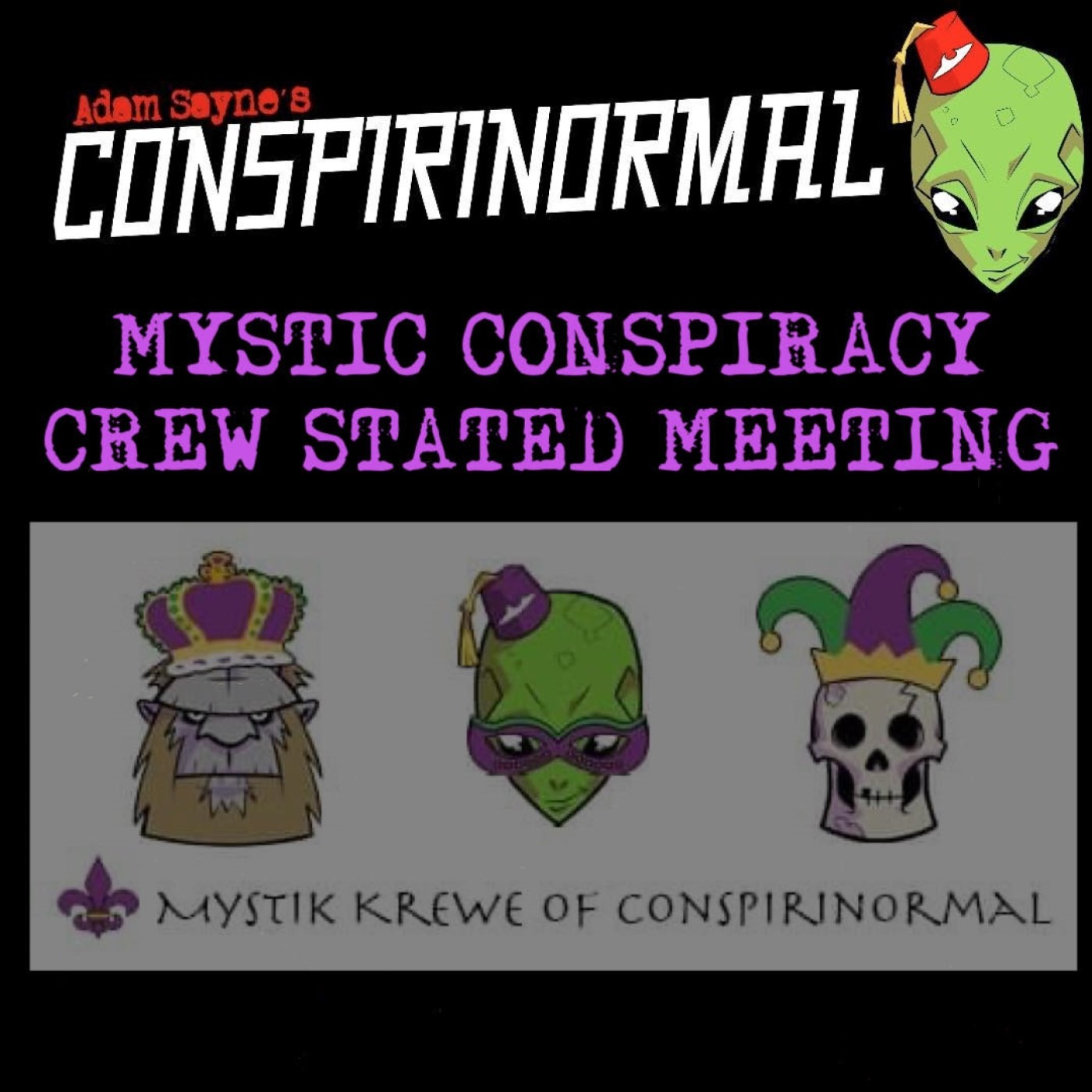 Conspirinormal 457- Mystic Conspiracy Krewe Meeting