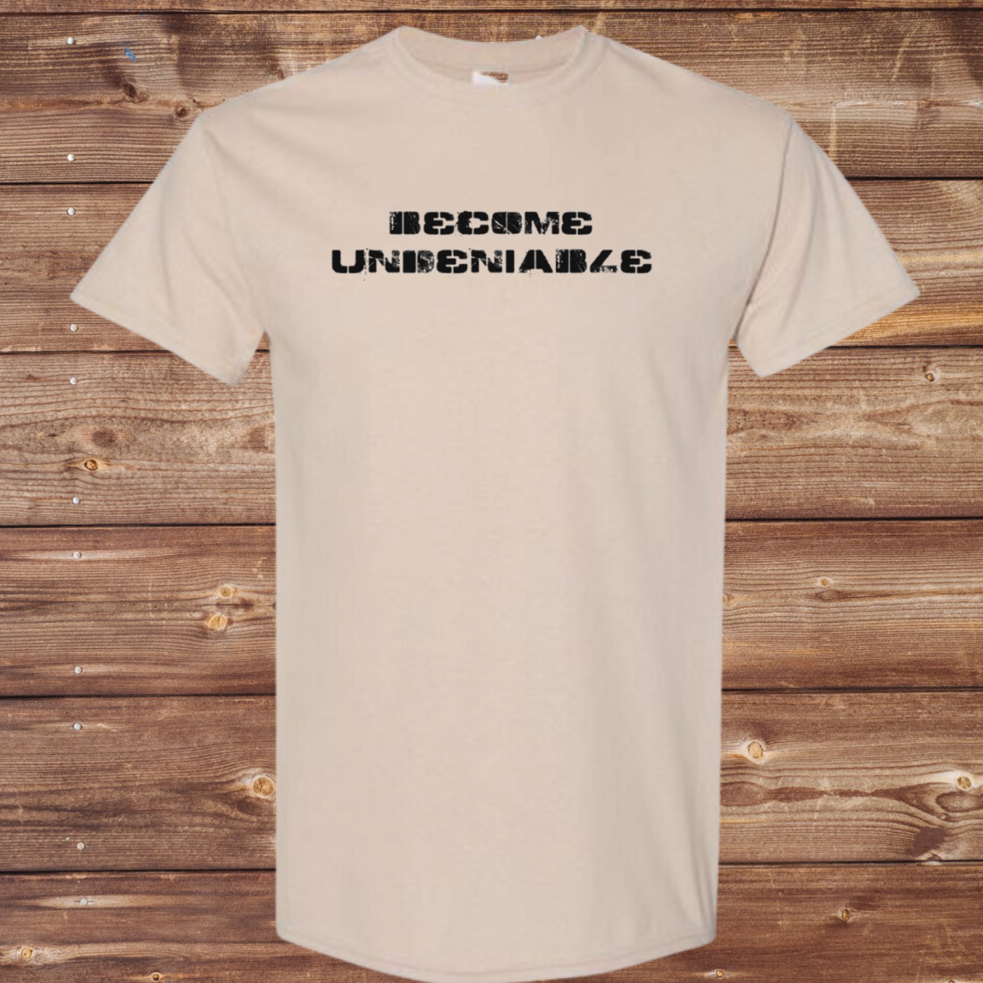 Become Undeniable