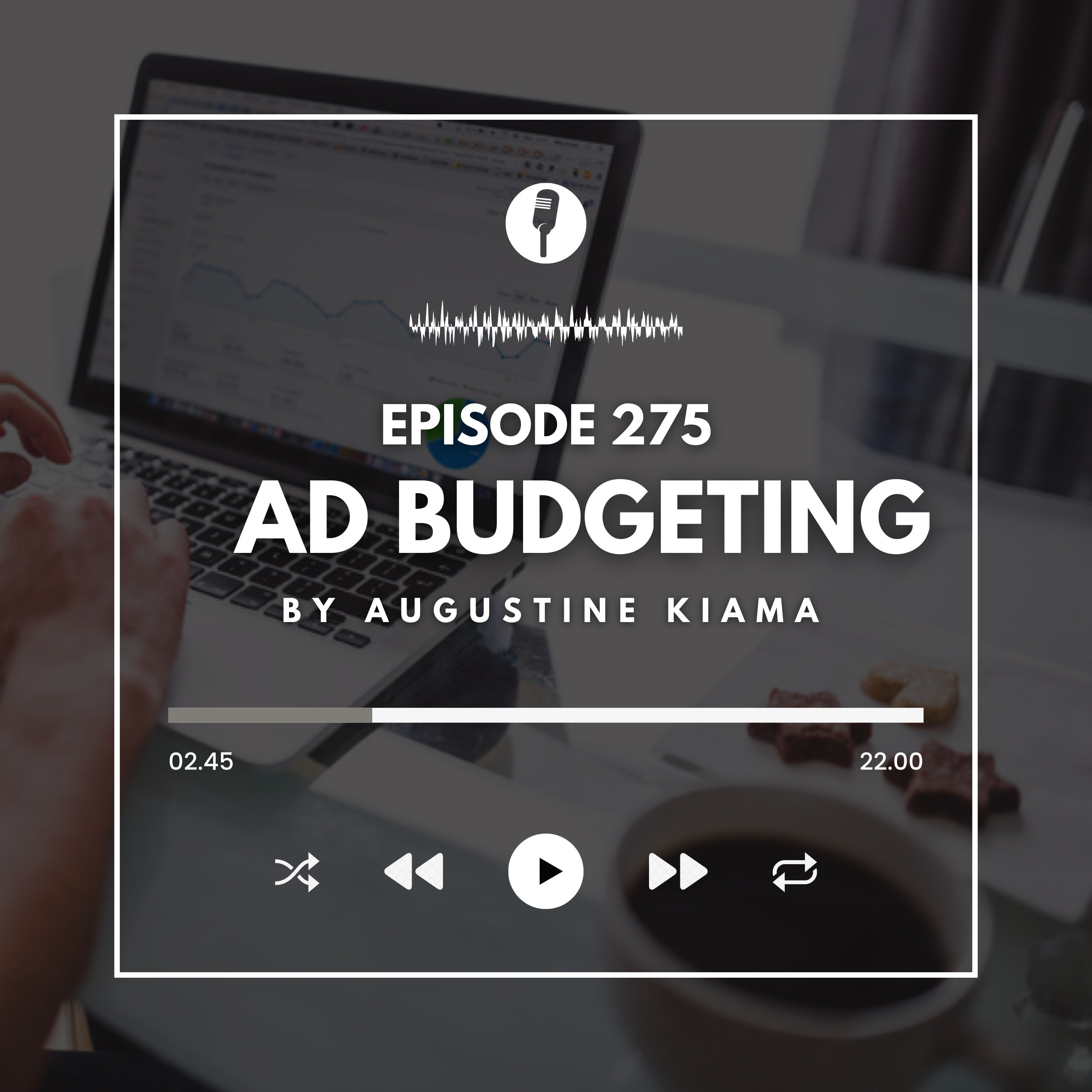 EP 275 : How to Set Winning Facebook and Google Ads Budgets