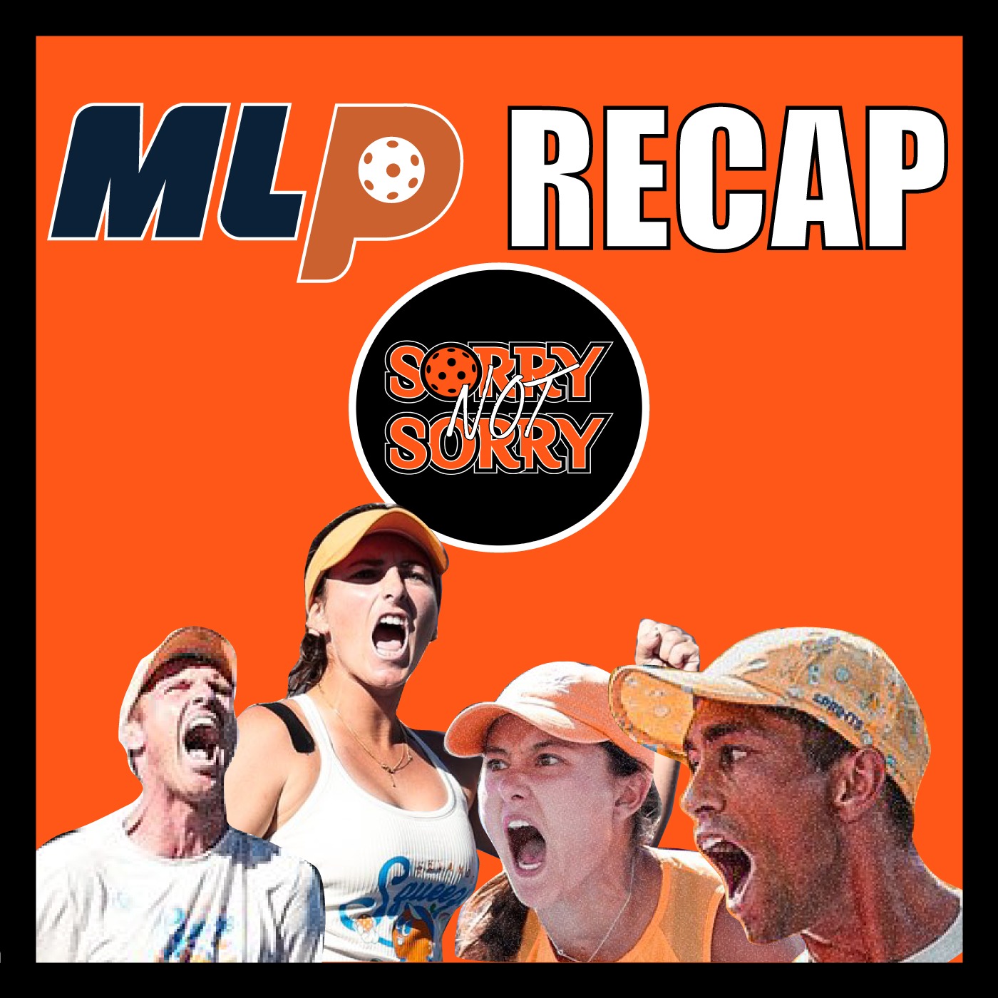 Sorry Not Sorry Pickleball Podcast