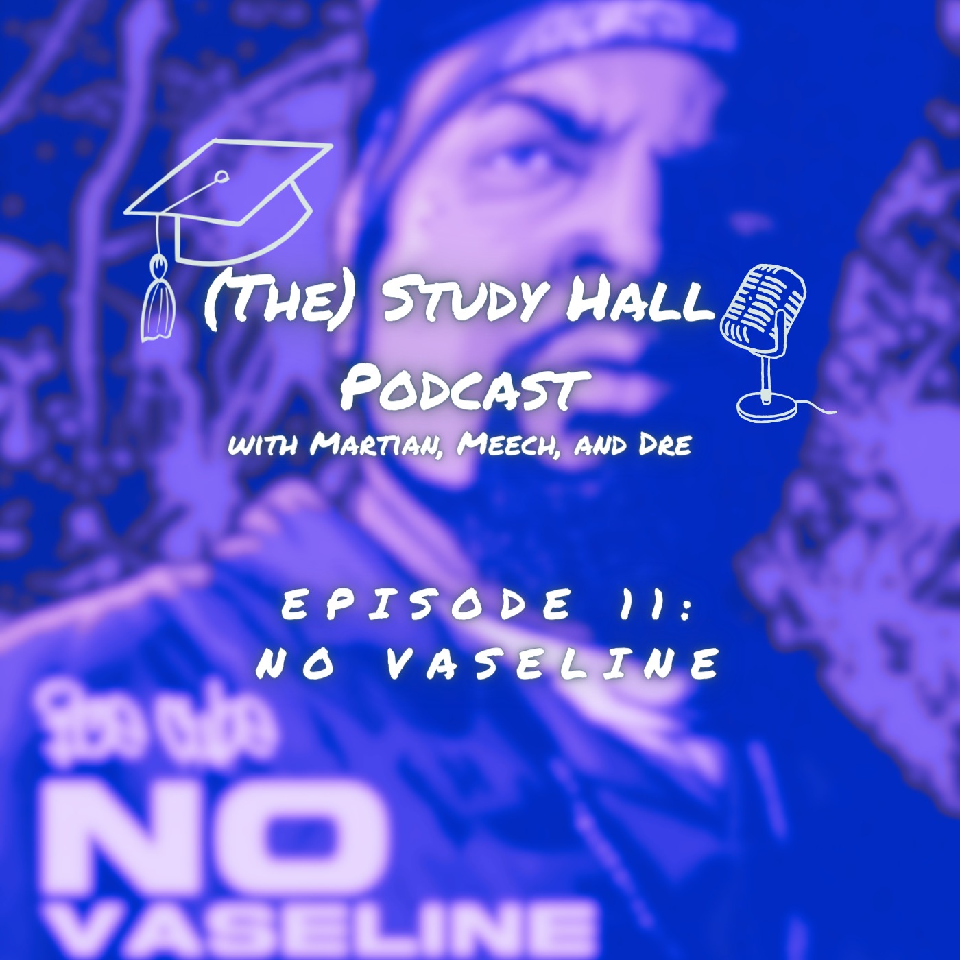 Episode 11: No Vaseline episode artwork