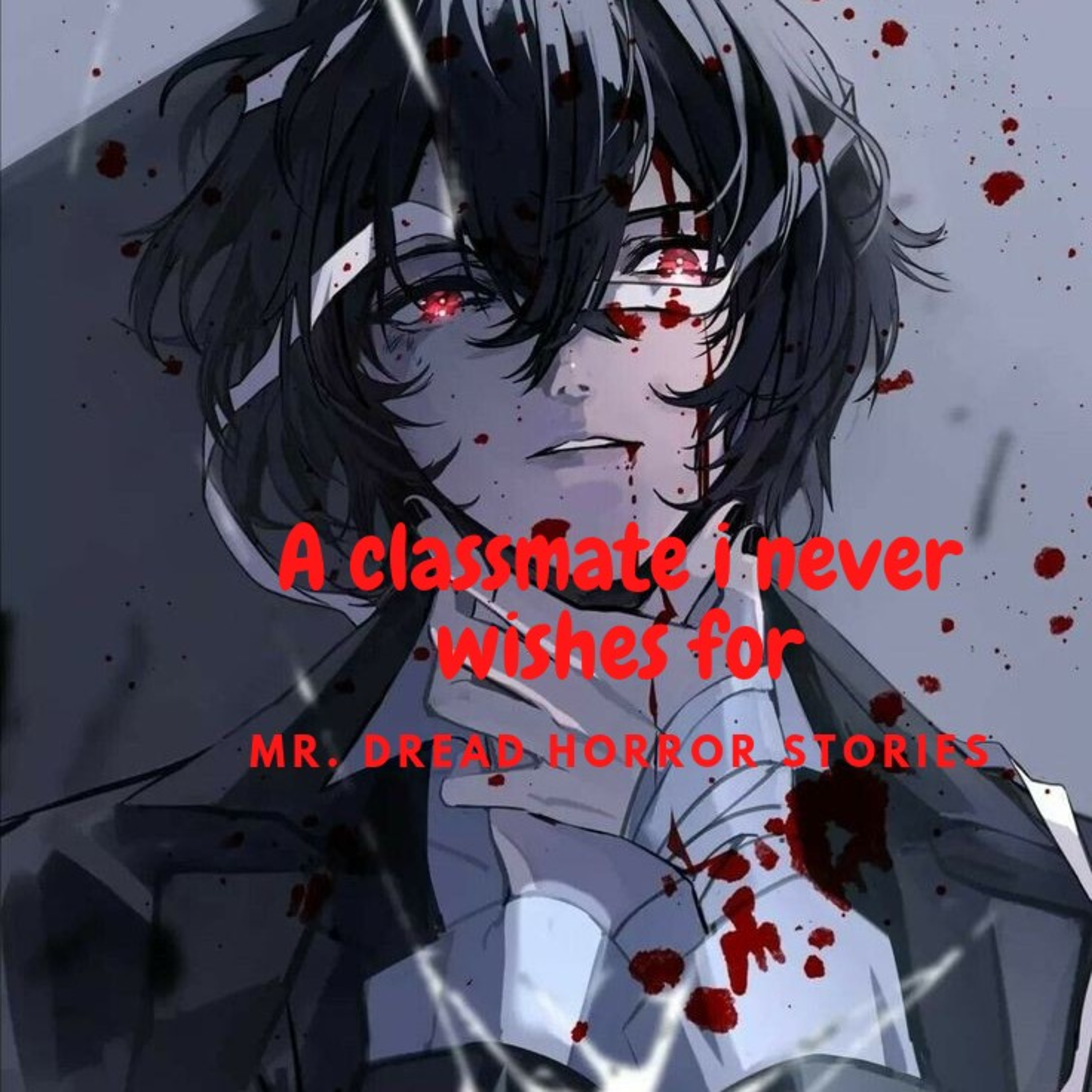 A classmate i never wished for/ Mr. DREAD Animated Horror Stories