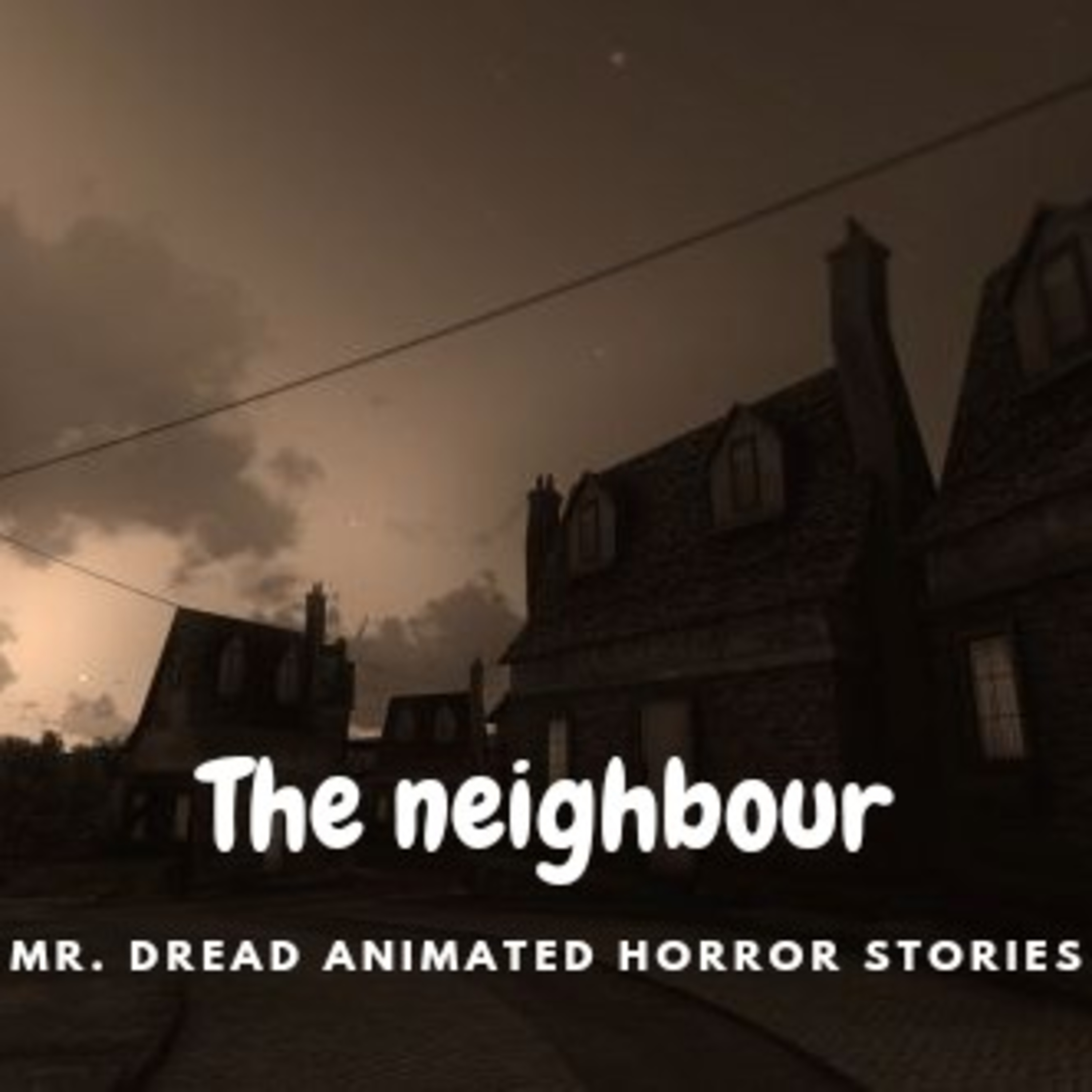 The neighbour/ Mr. DREAD Animated Horror Stories