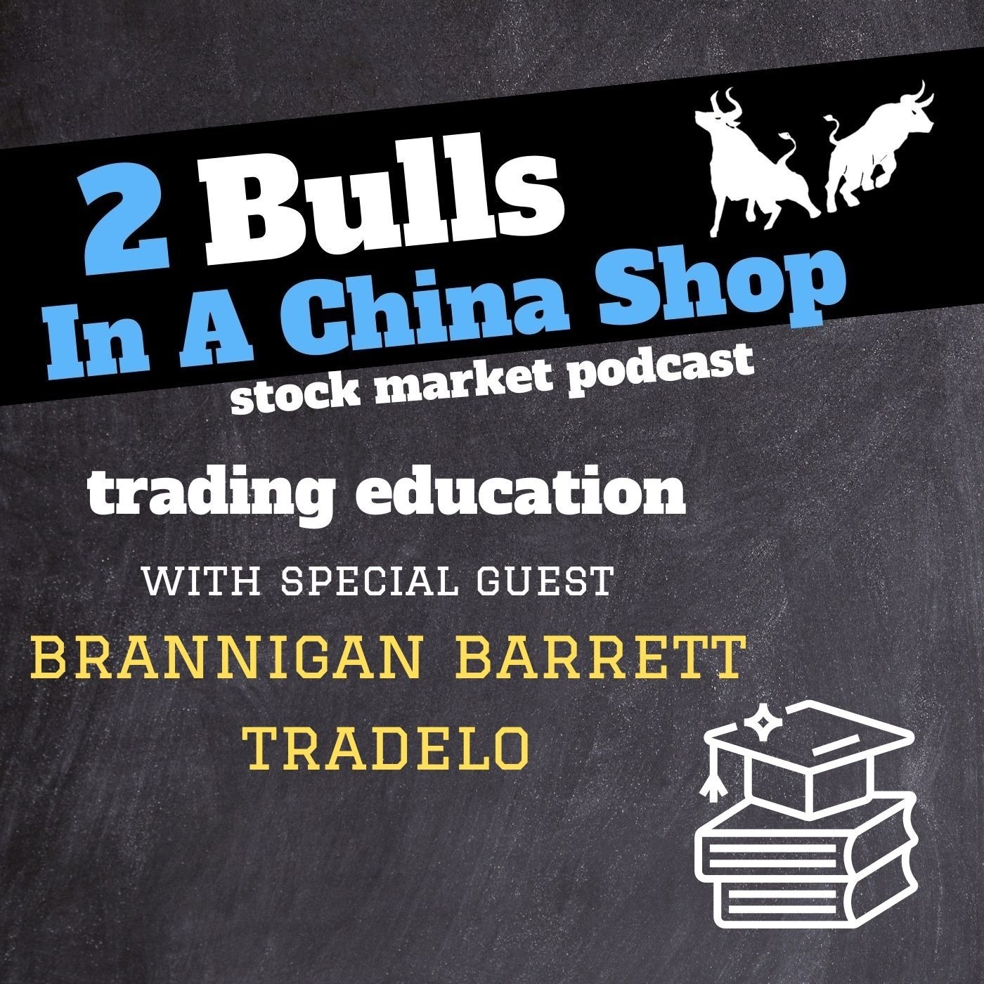 Why Traders Fail w/ Brannigan Barrett, Co-Founder of Tradelo.com