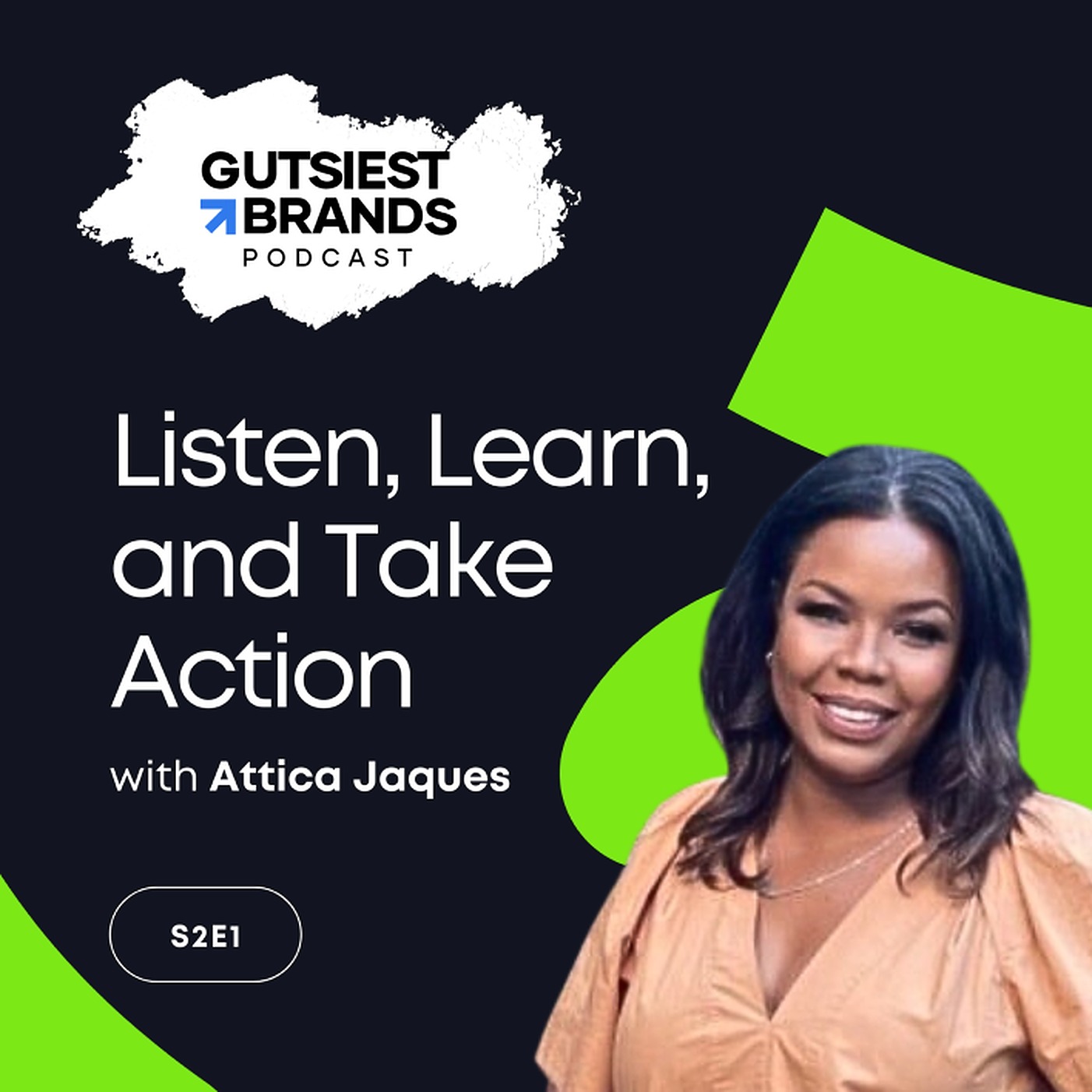 Listen, Learn, and Take Action with Attica Jaques