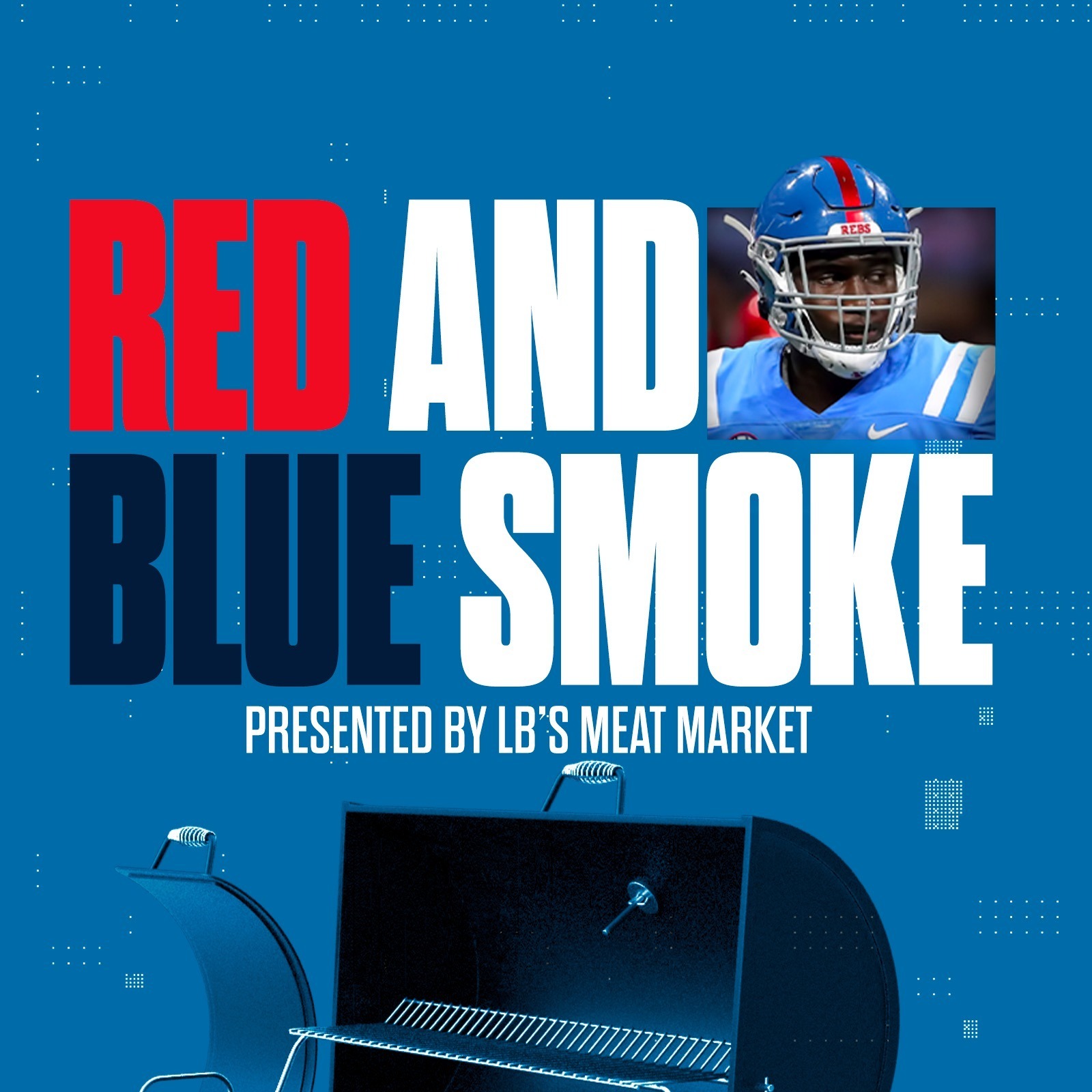 Red and Blue Smoke: Setting the stage for Ole Miss-Tulane + more from LB's Meat Market episode artwork