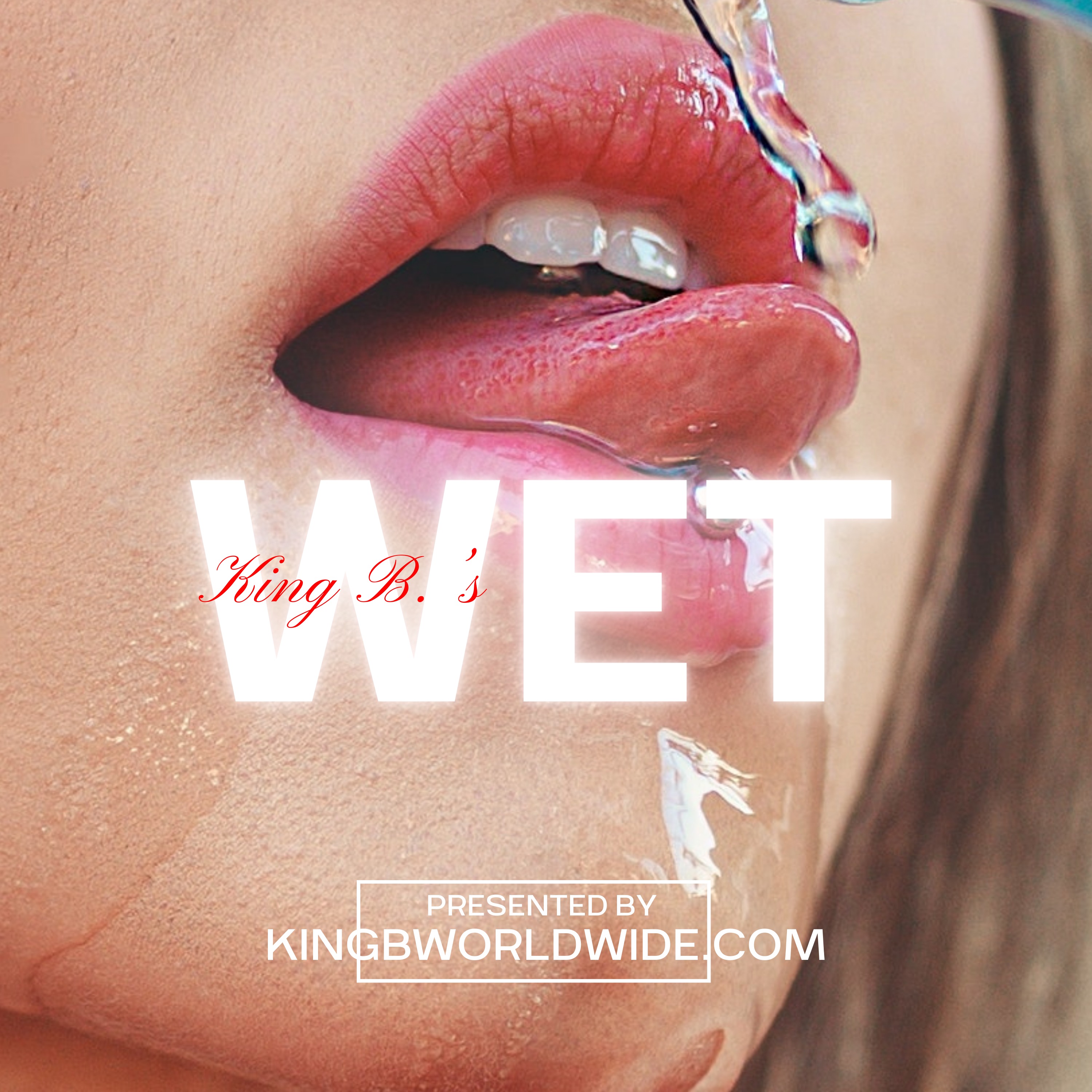 King B.'s WET podcast artwork