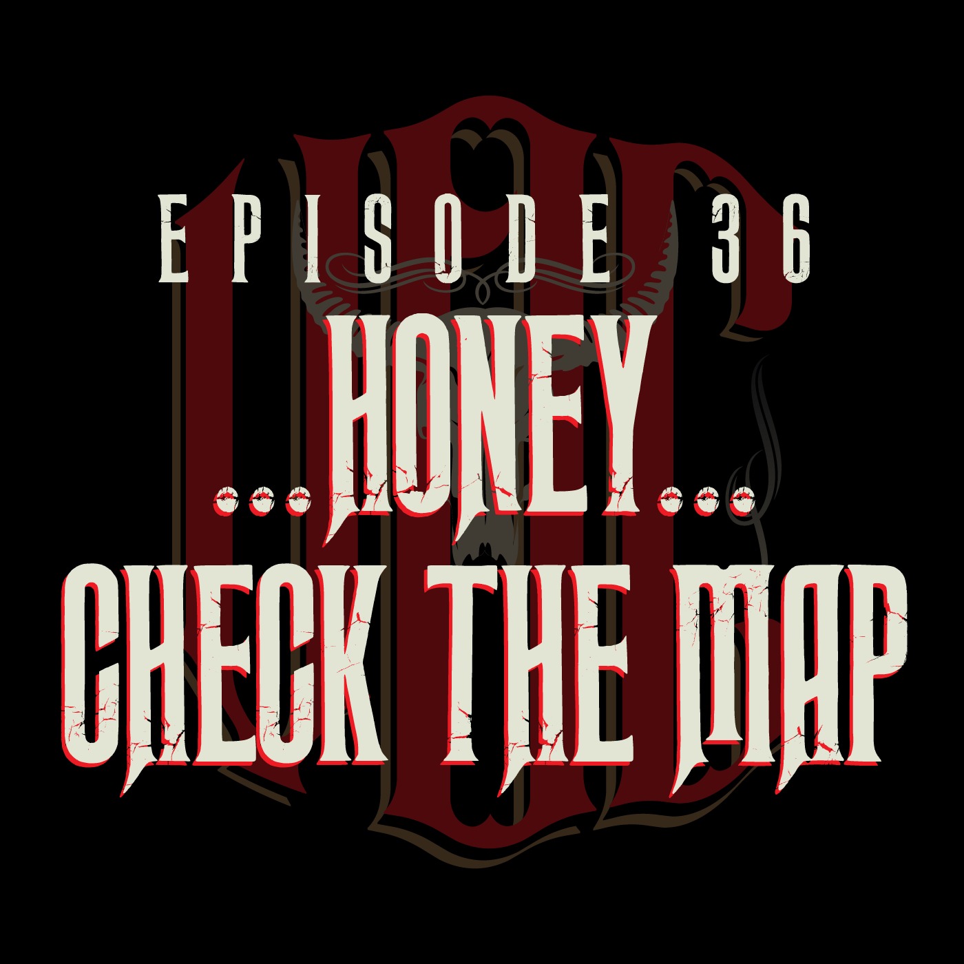 VOC EPISODE 36: - HONEY, CHECK THE MAP